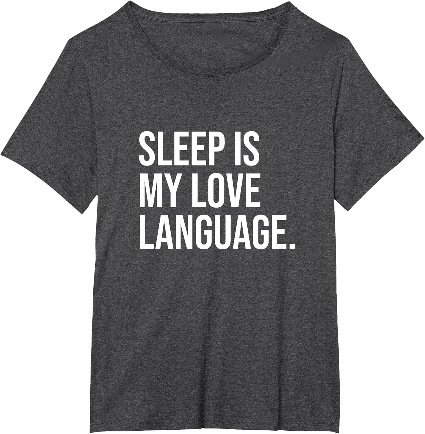 Sleep is My Love Language Funny Sleeping