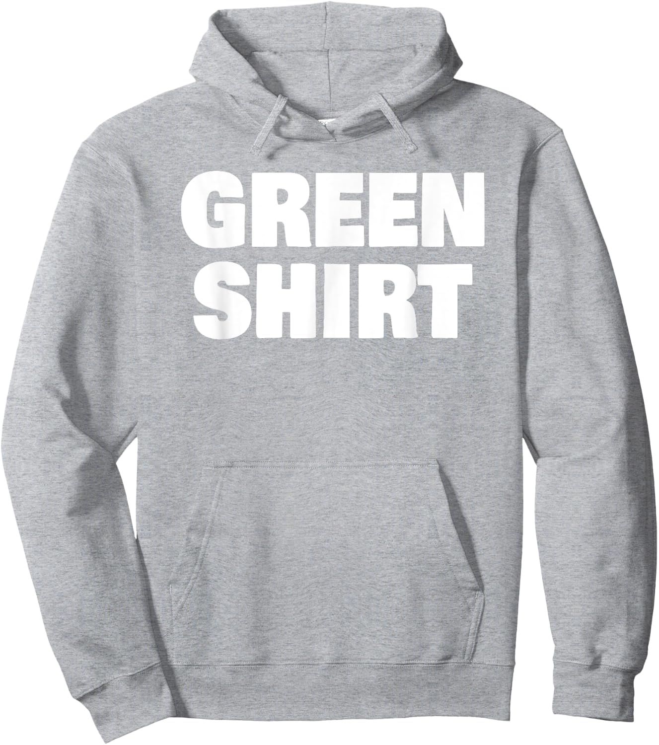 Green That Says Green Shirt for St Patricks Day Hoodie - Hoodie | Ash
