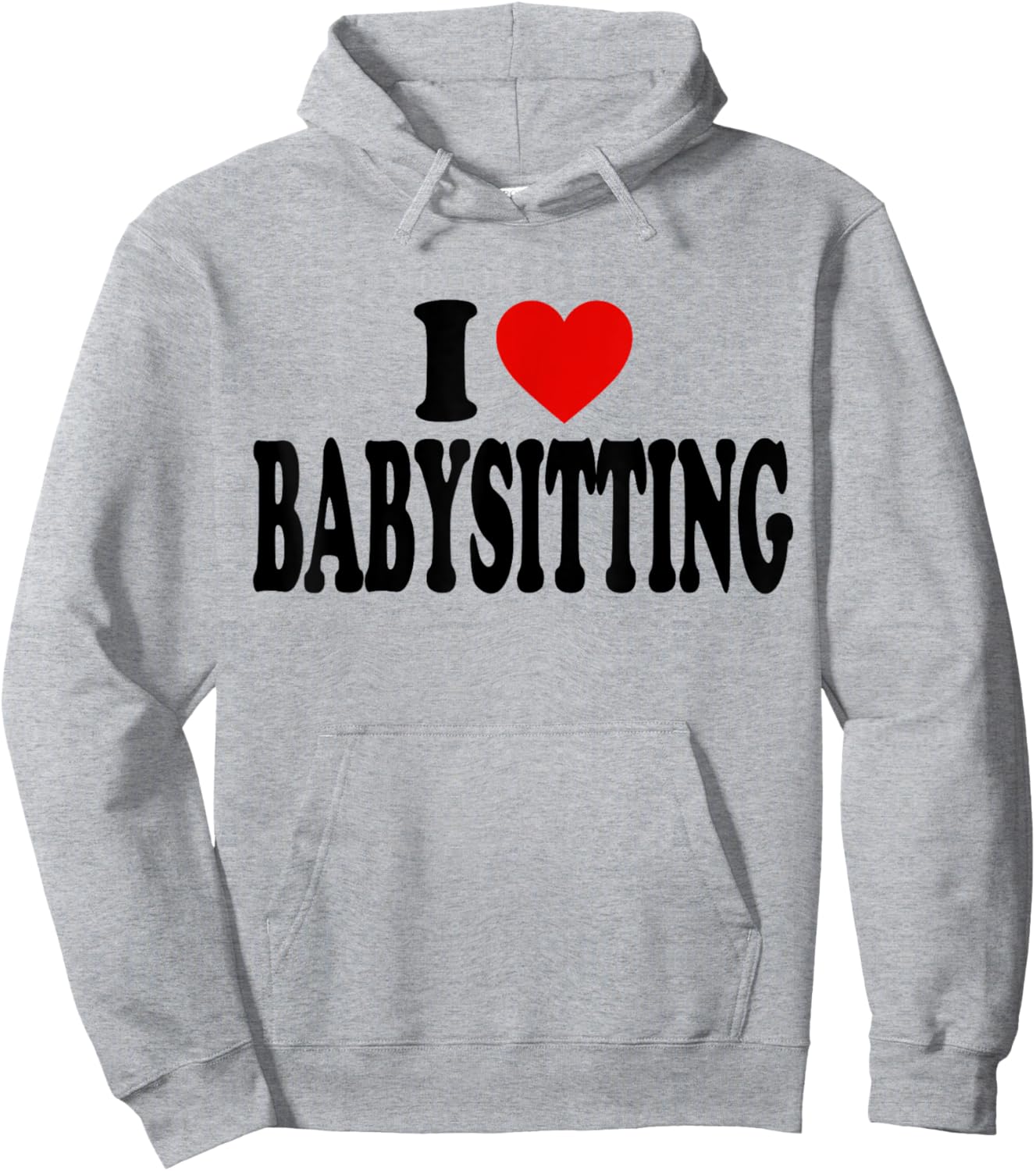 I Heart Love Babysitting Hoodie - Hoodie | Ash