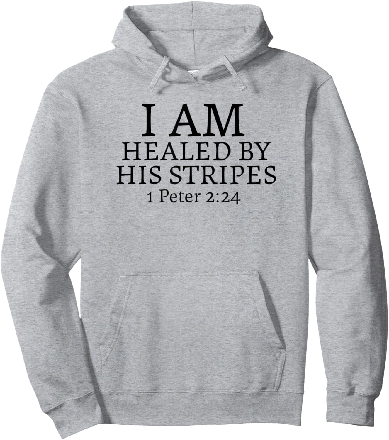 I AM HEALED BY HIS STRIPES-1 Peter 2:24 Hoodie - Hoodie | Ash
