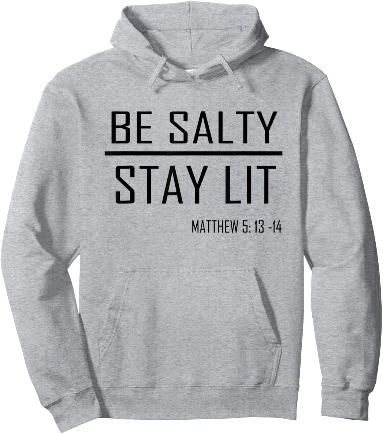 Be Salty Stay Lit Matthew 5:13-14 Hoodie - Hoodie | Ash