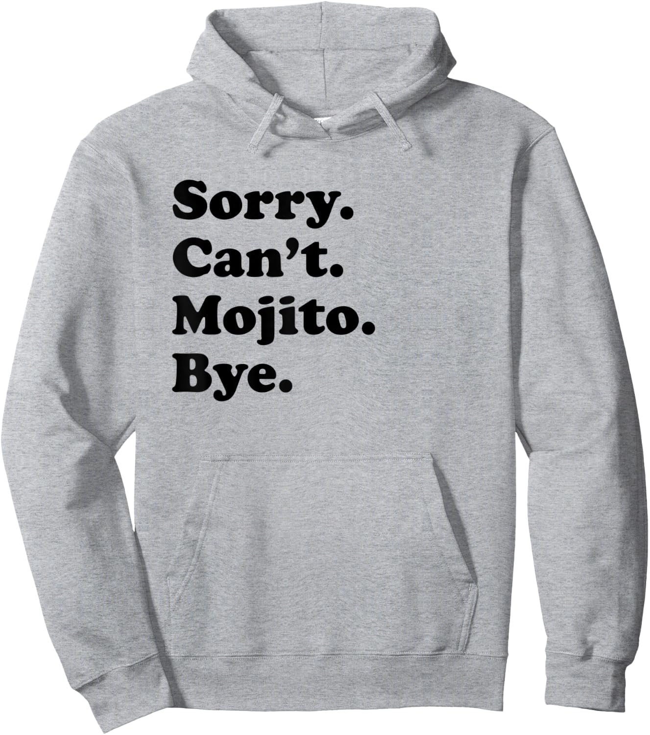 Sorry Can't Bye - Funny Mojito Hoodie - Hoodie | Ash