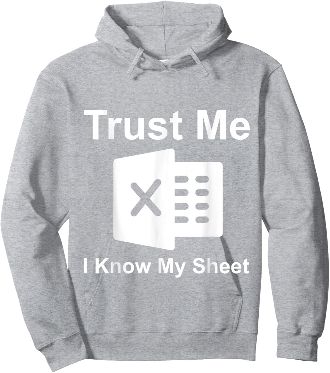 Trust Me I Know My Sheet Hoodie - Hoodie | Ash