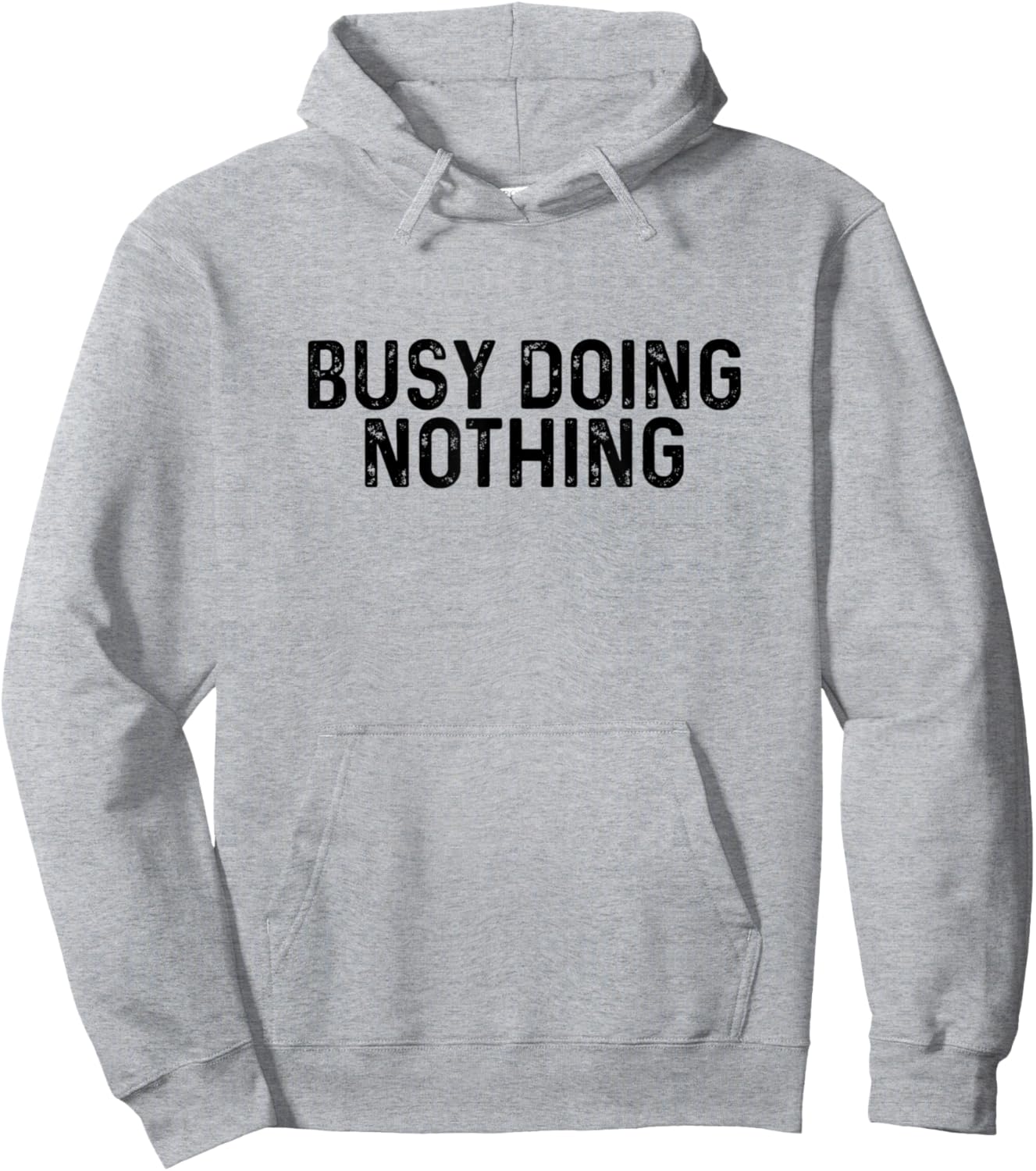 Busy Doing Nothing Funny Quote Saying Novelty Hoodie - Hoodie | Ash
