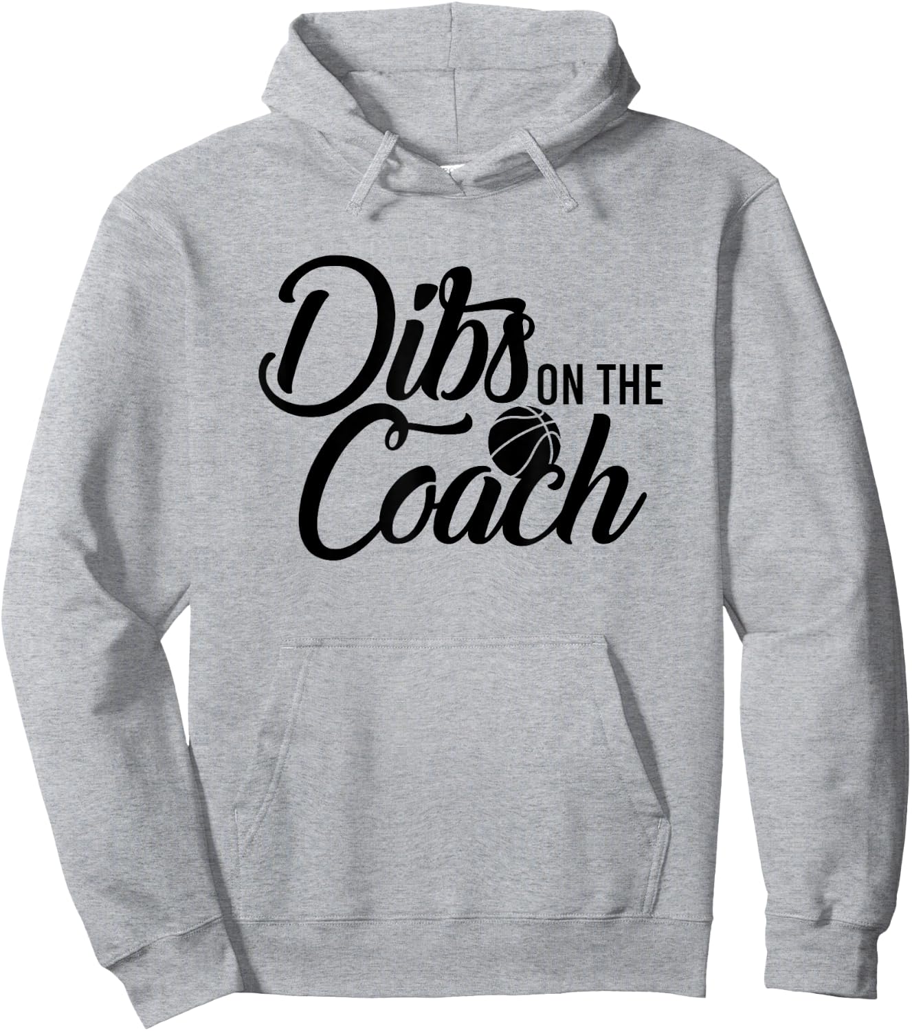 Dibs on the Basketball Coach Hoodie - Hoodie | Ash