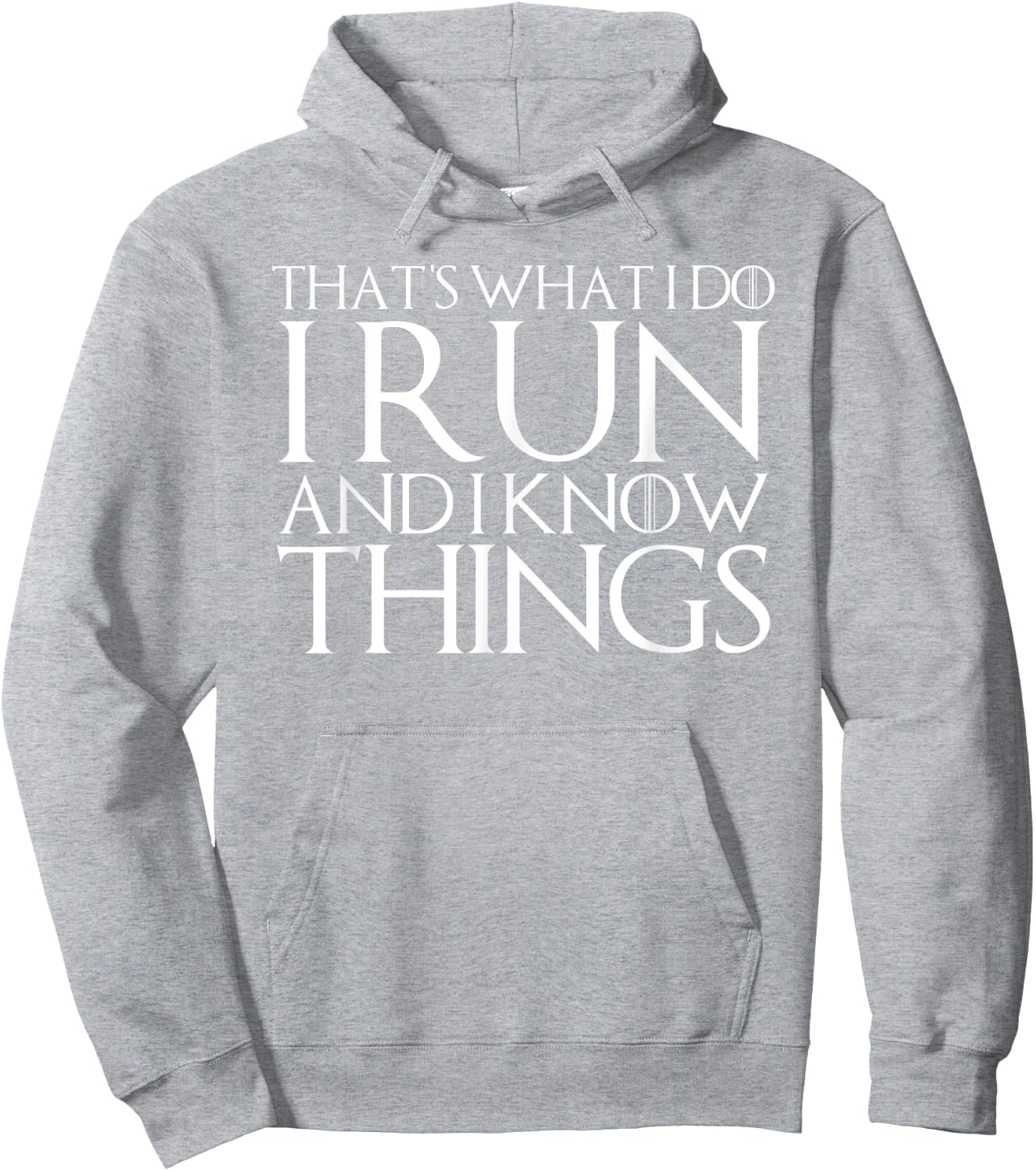 That's What I Do I Run and I Know Things Hoodie - Hoodie | Ash