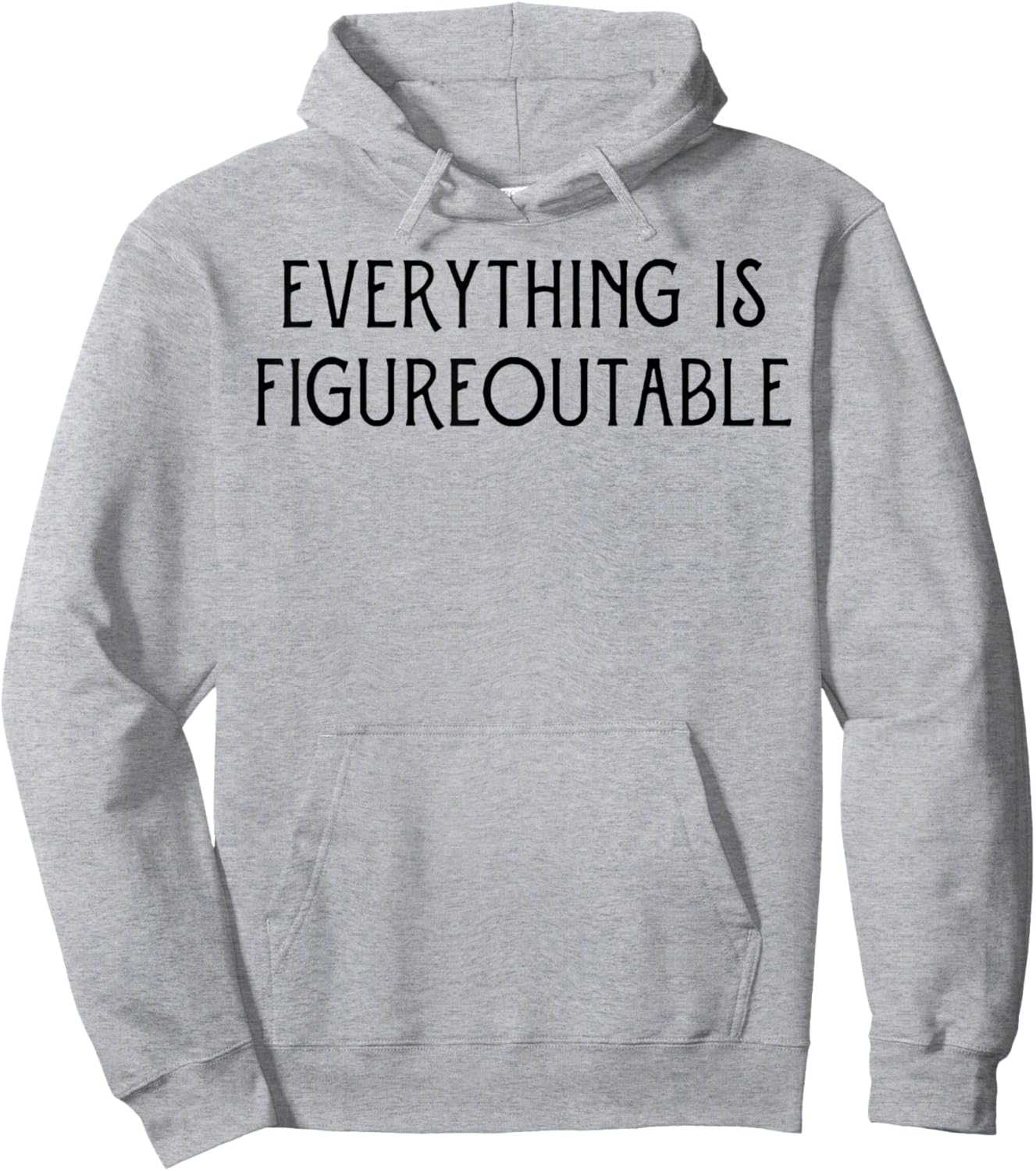Everything Is Figureoutable Hoodie - Hoodie | Ash