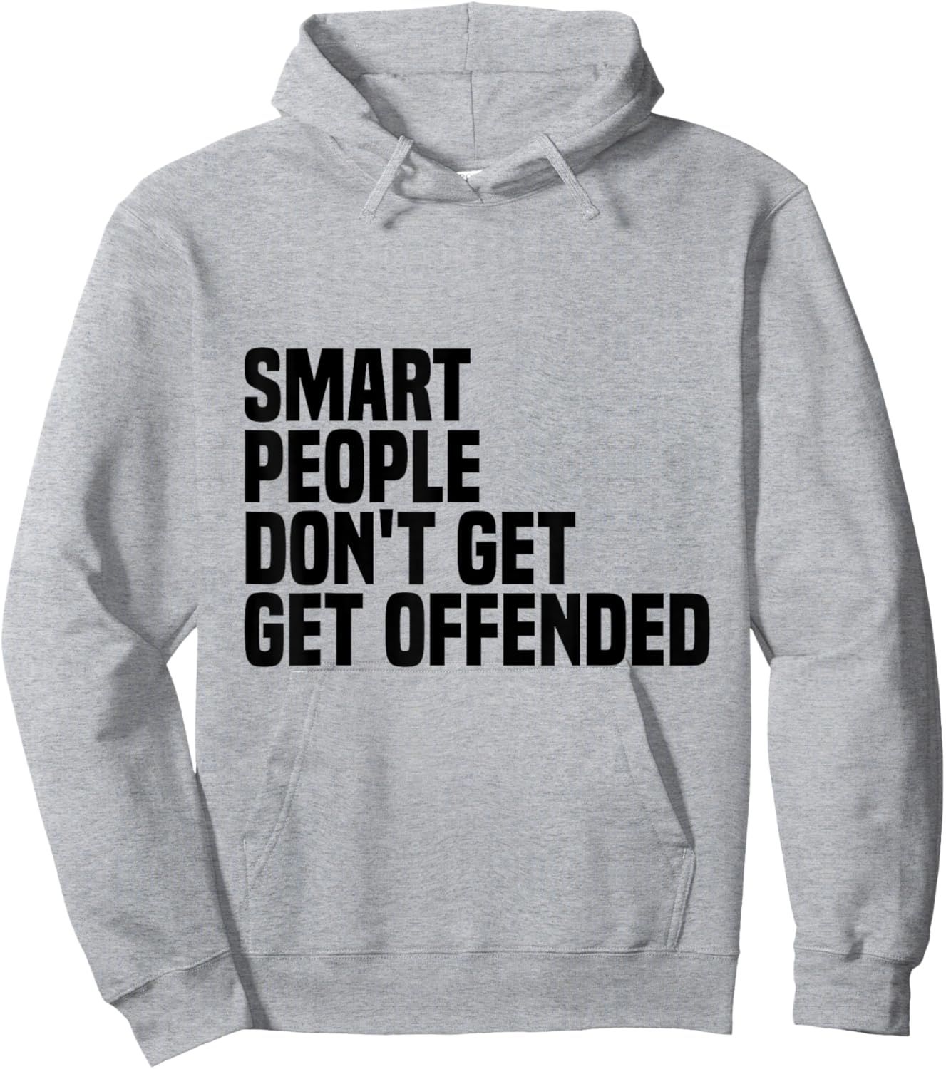 Smart People Don't Get Offended funny sayings Hoodie - Hoodie | Ash