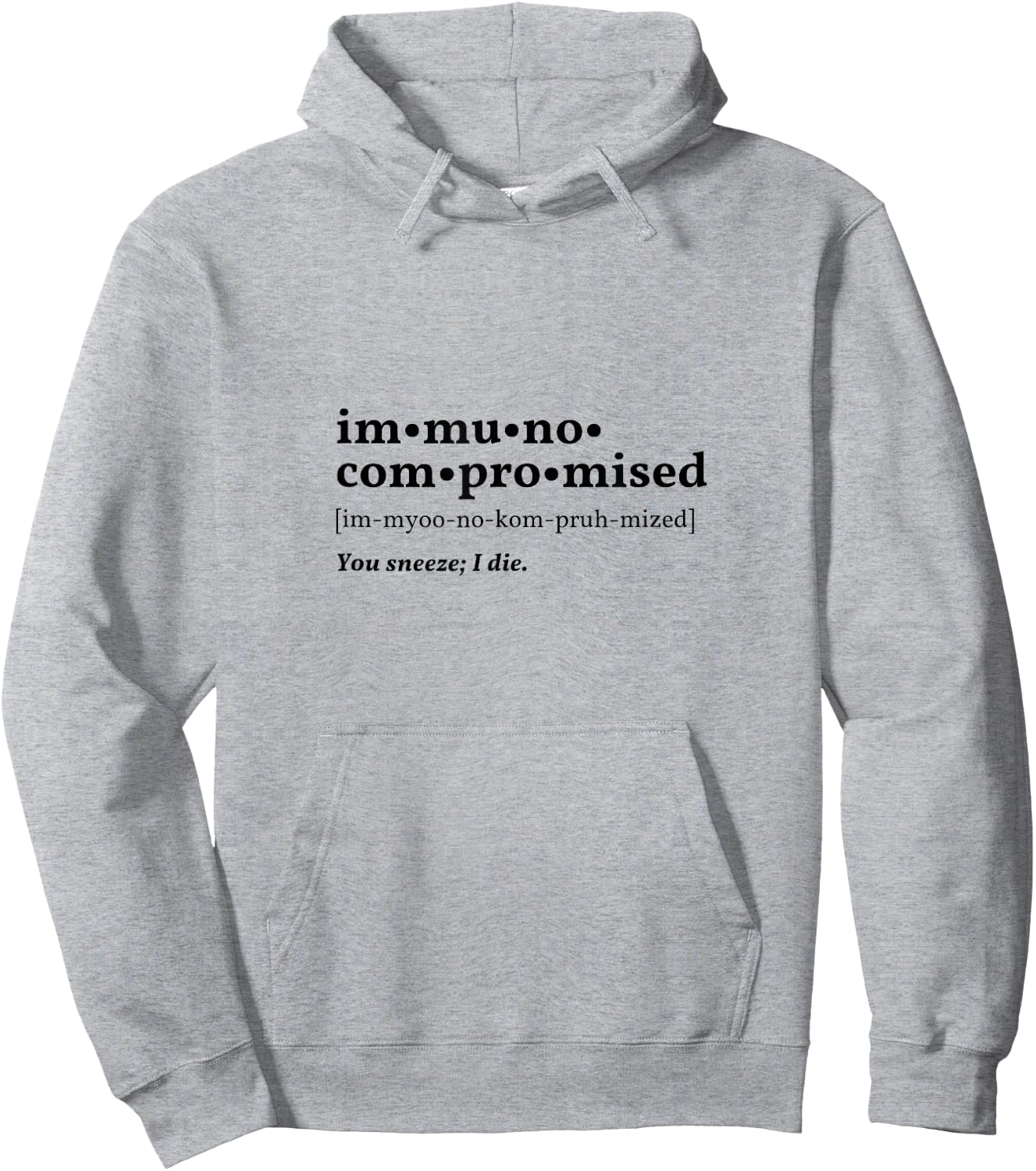 Immunocompromised "definition" Hoodie - Hoodie | Ash