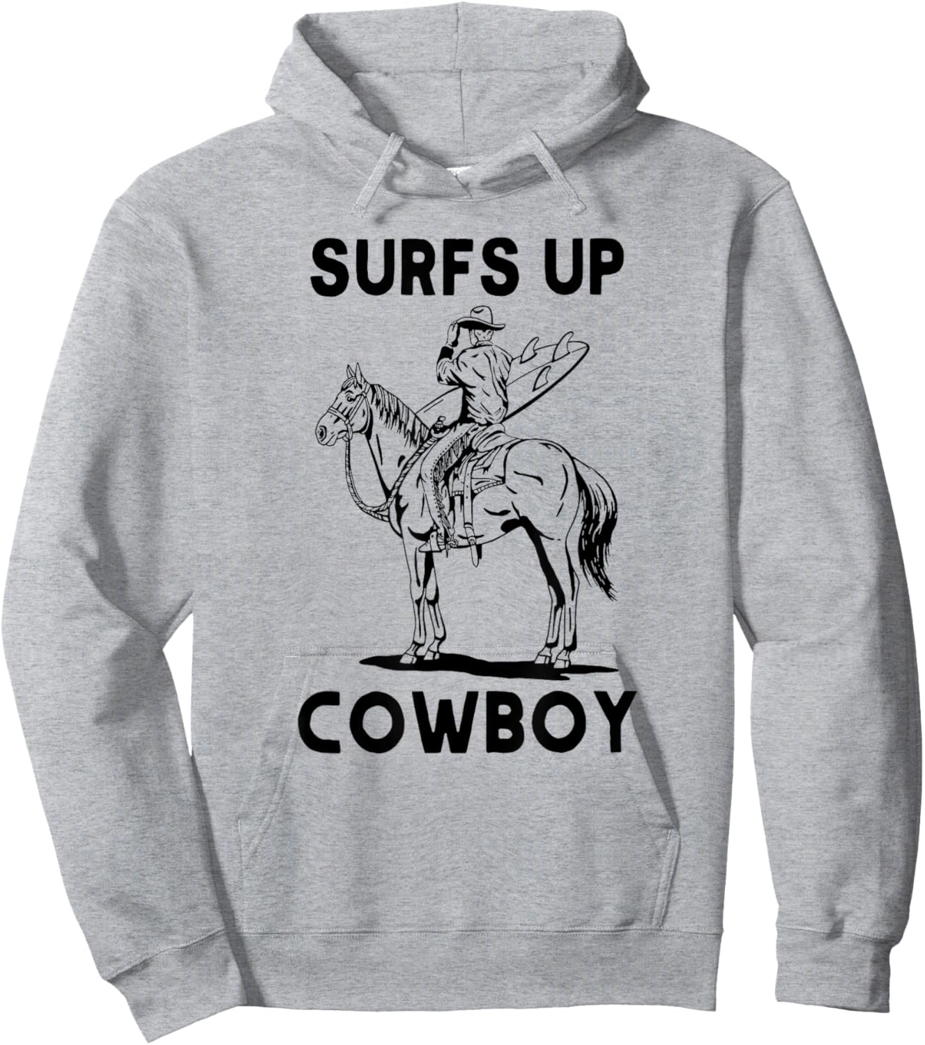 Surfs Up Cowboy, Coastal Cowgirl Hoodie - Hoodie | Ash