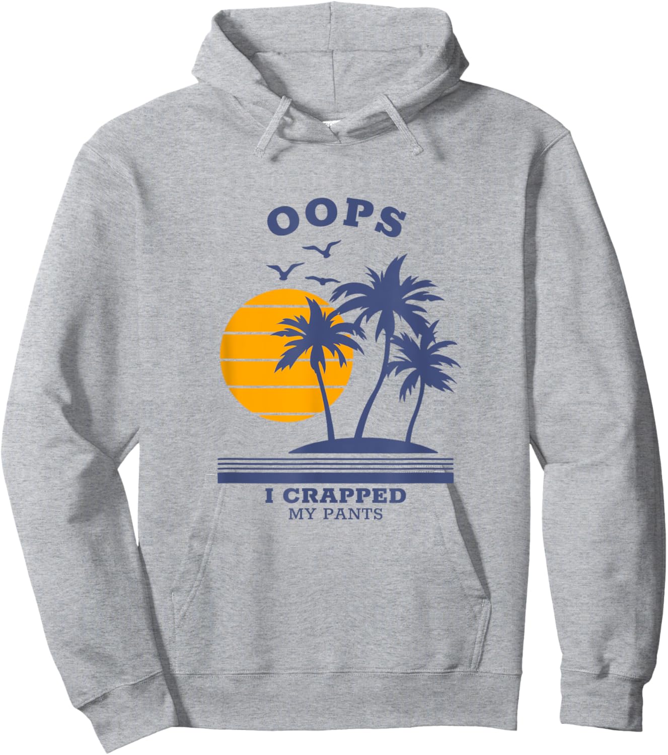 Oops I crapped my pants Hoodie - Hoodie | Ash