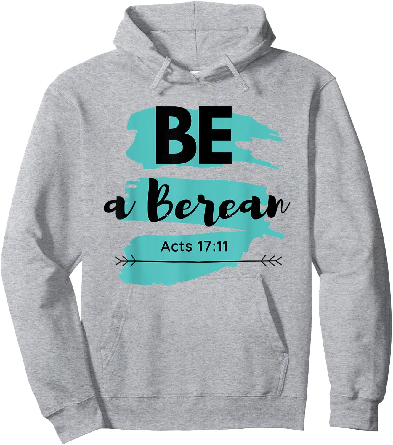 Be a Berean Acts 17:11 Hoodie - Hoodie | Ash