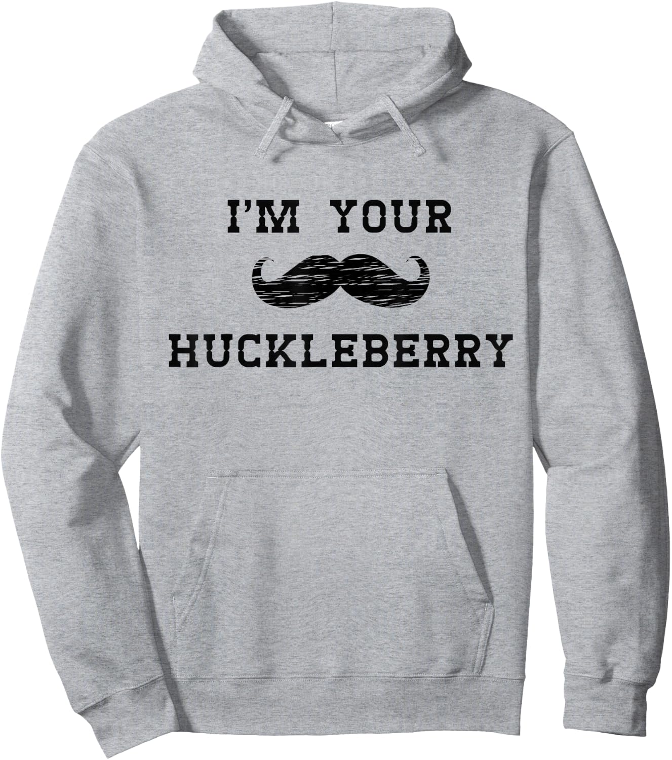 Im Your Huckleberry Hoodie - Hoodie | Ash