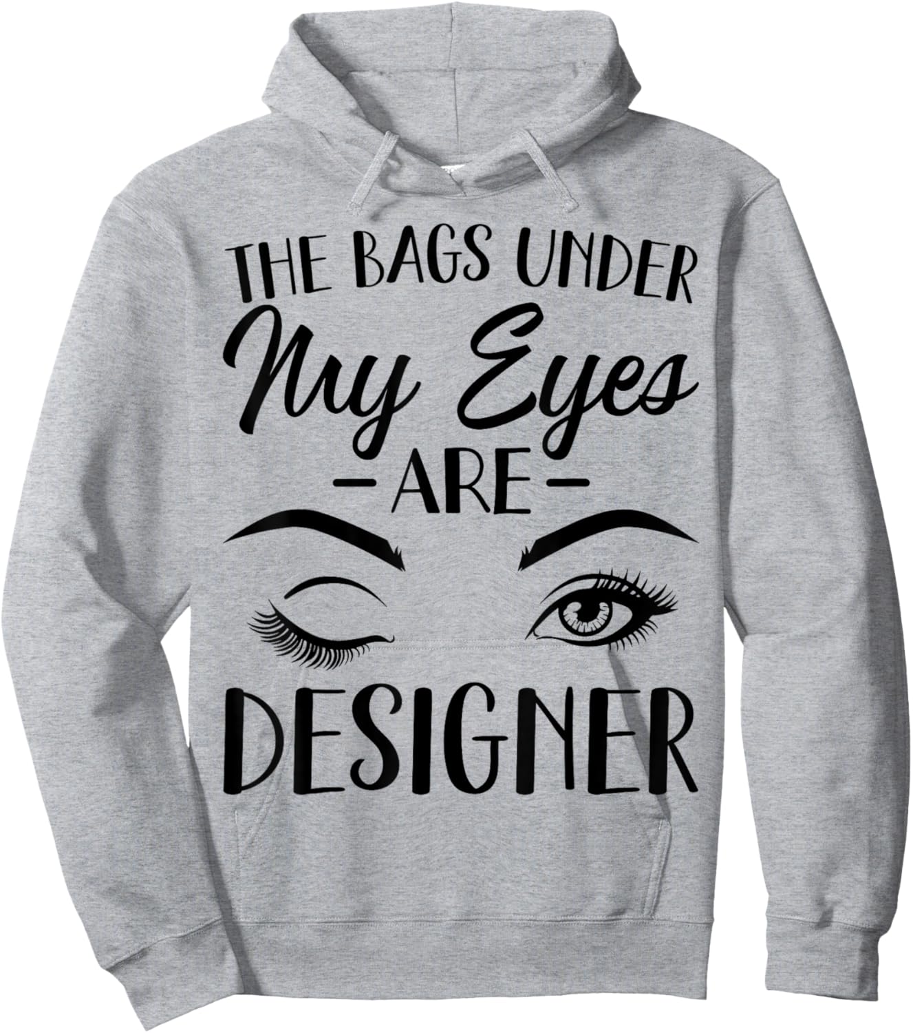 The Bags Under My Eyes Are Designer Hoodie - Hoodie | Ash