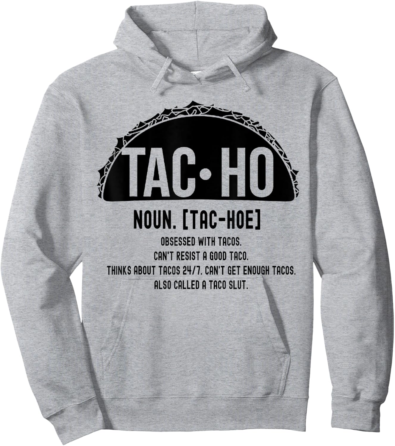Tac-Ho Definition Funny Tacos Lover Hoodie - Hoodie | Ash