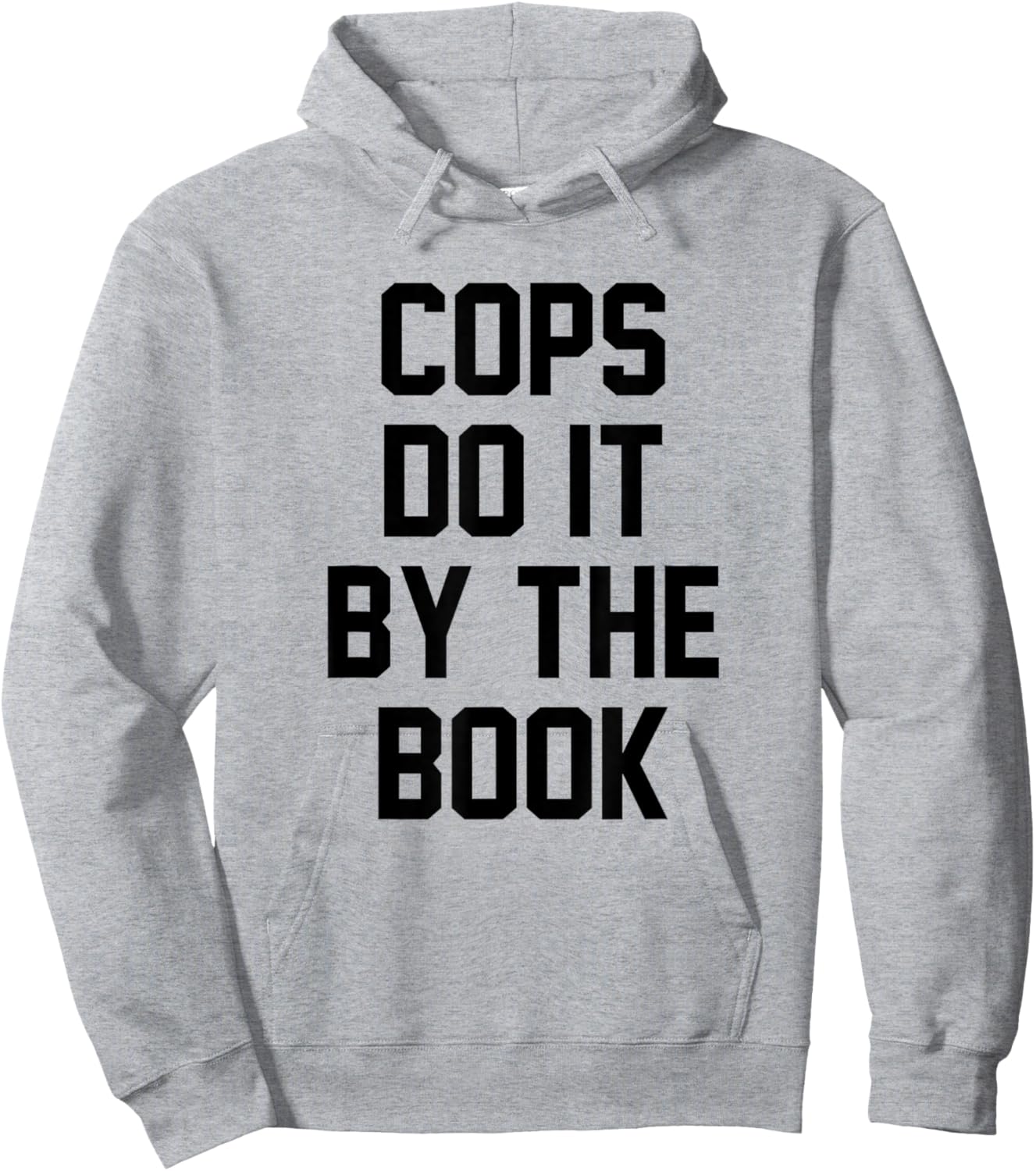 Cops Do It By The Book Hoodie - Hoodie | Ash
