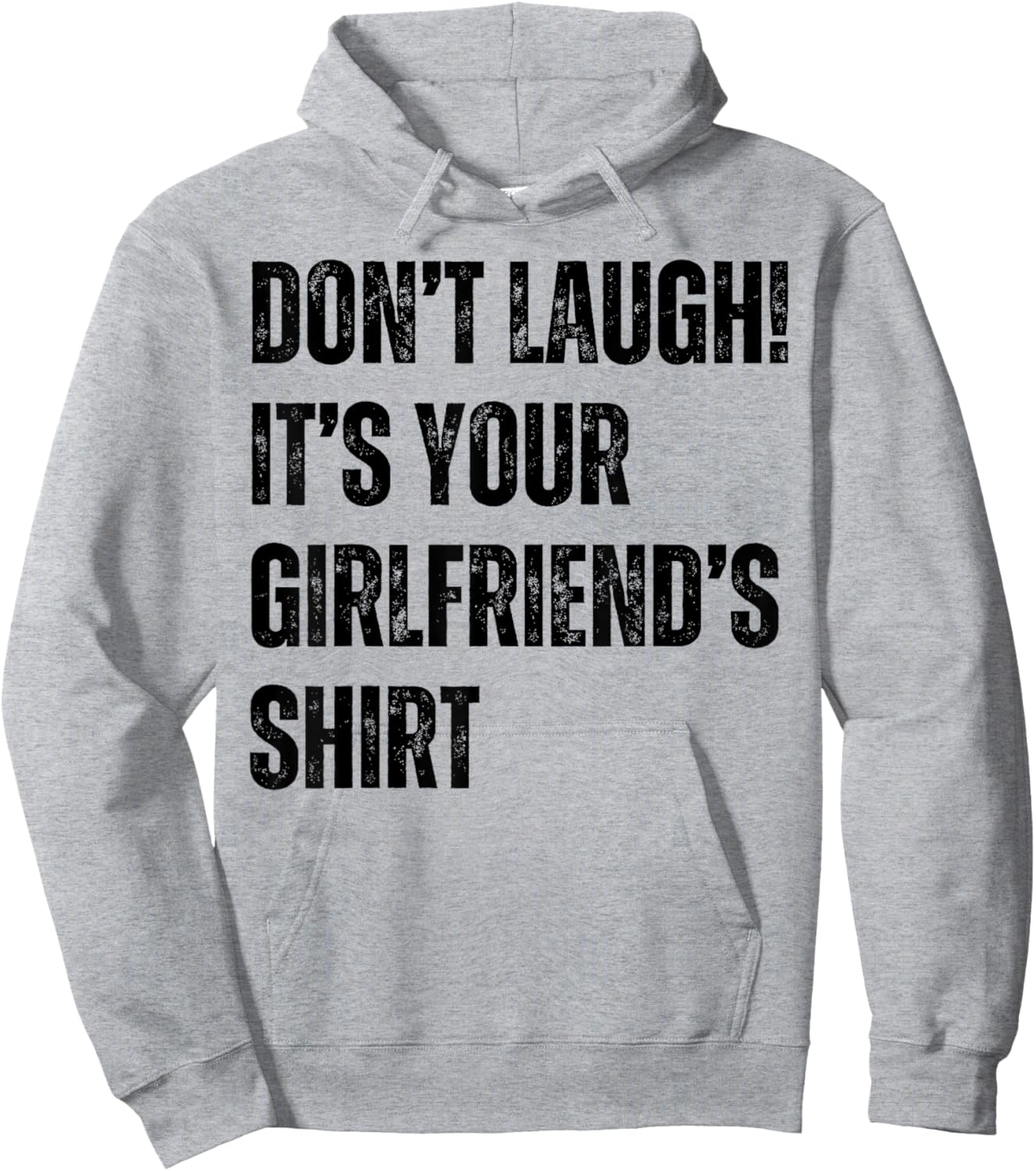 Don't Laugh It's Your Girlfriend's Shirt Funny Hoodie - Hoodie | Ash