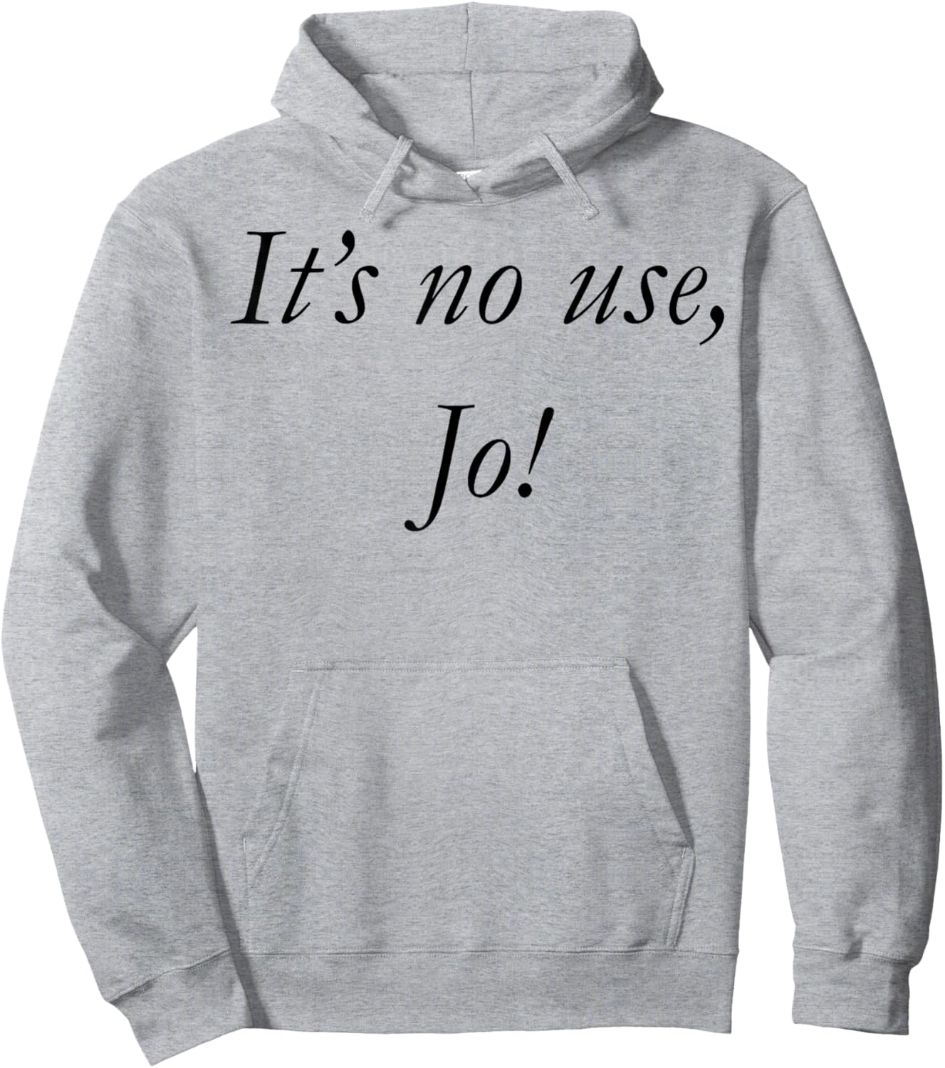 It's No Use Jo Hoodie - Hoodie | Ash