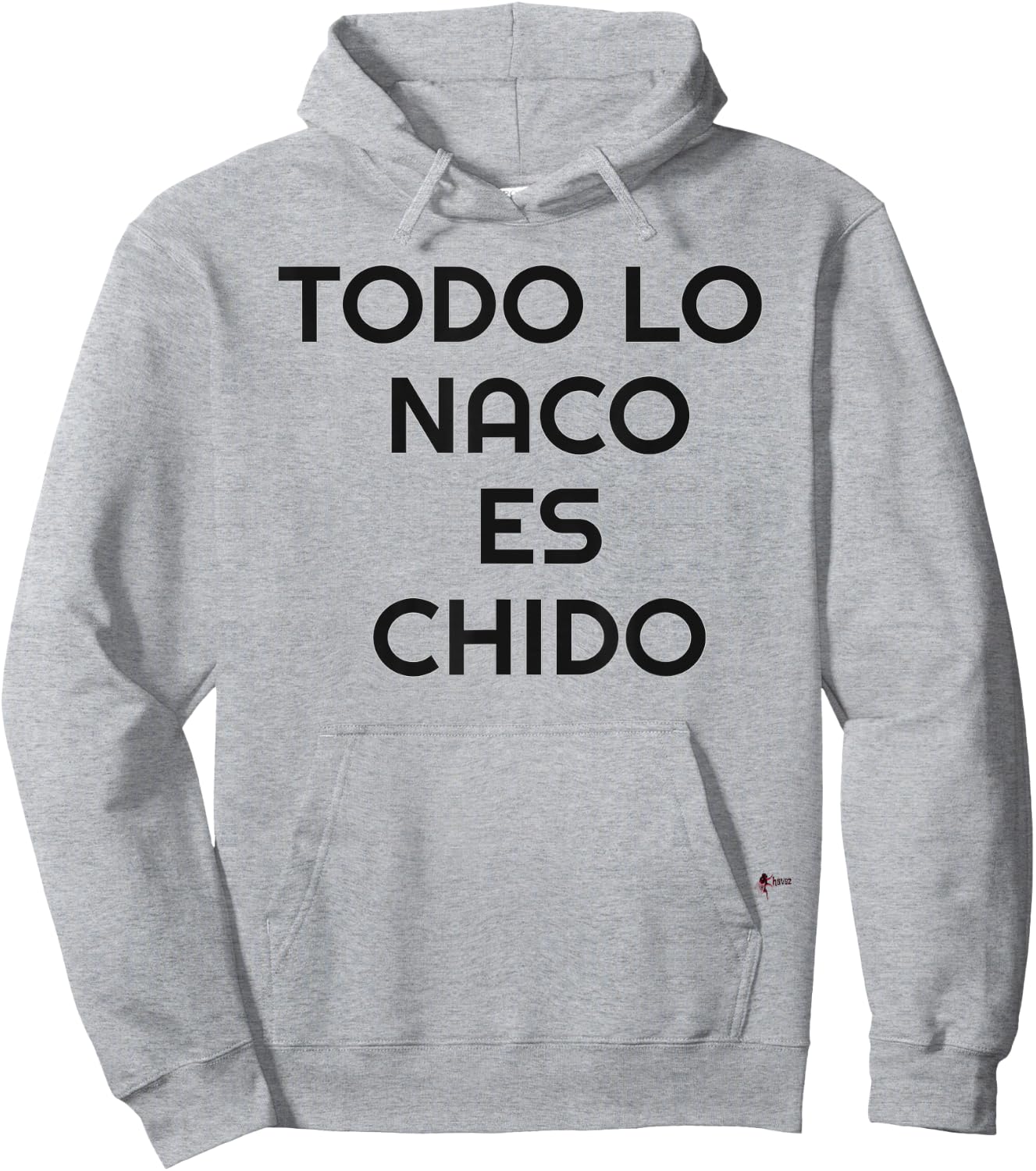 Naco Es Chido Funny Mexican Hoodie - Hoodie | Ash