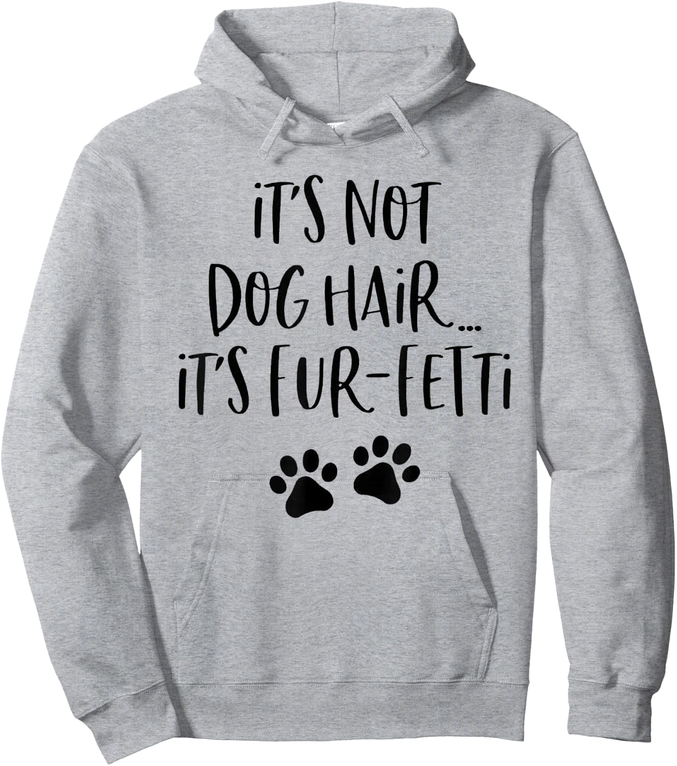 It's Not Dog Hair It's Fur-Fetti Hoodie - Hoodie | Ash