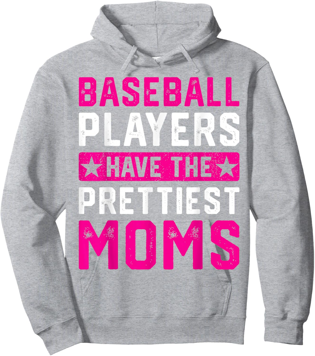 Baseball Players Have The Prettiest Moms Hoodie - Hoodie | Ash