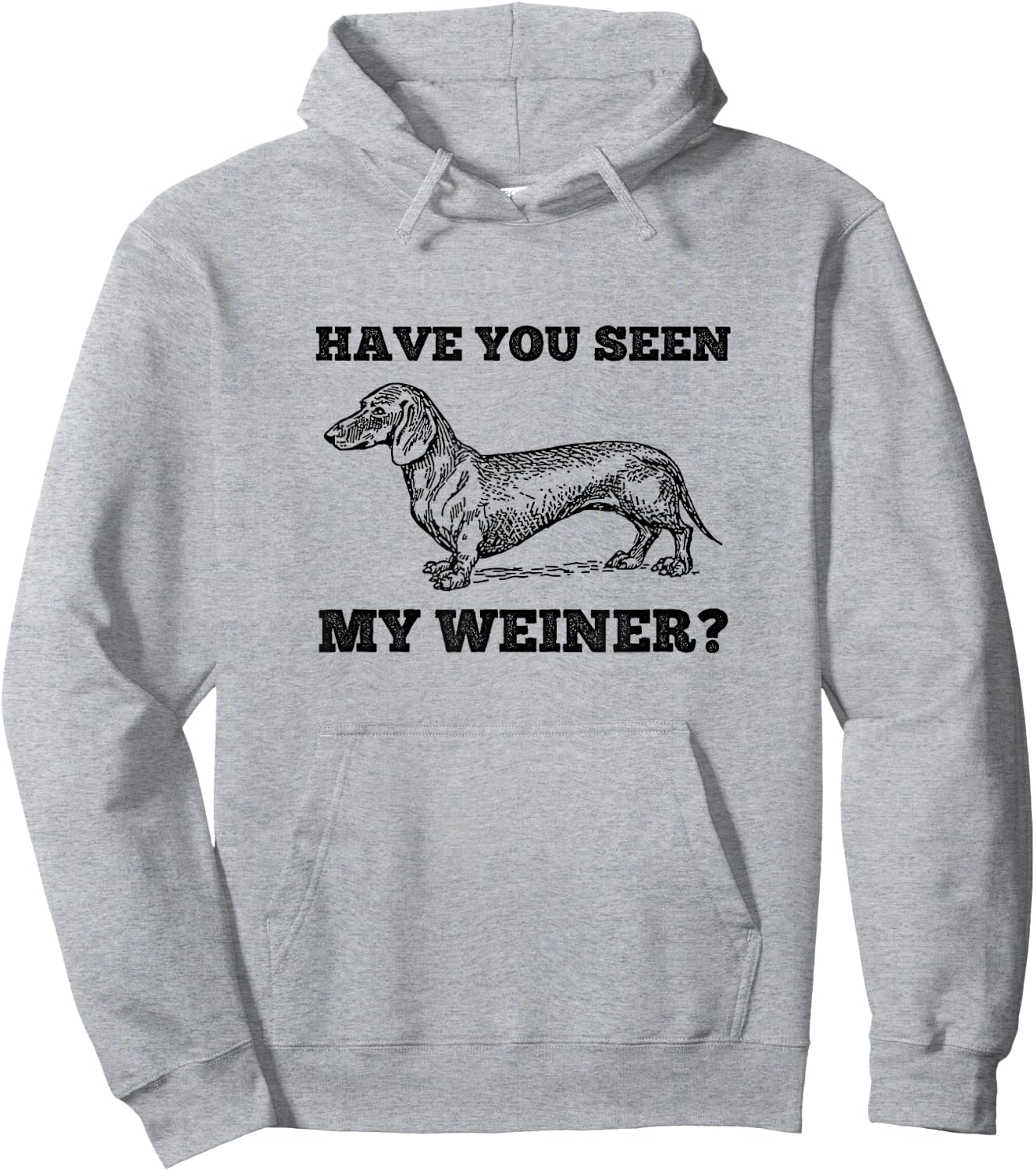 Have You Seen My Weiner Funny Dachshund Hoodie - Hoodie | Ash
