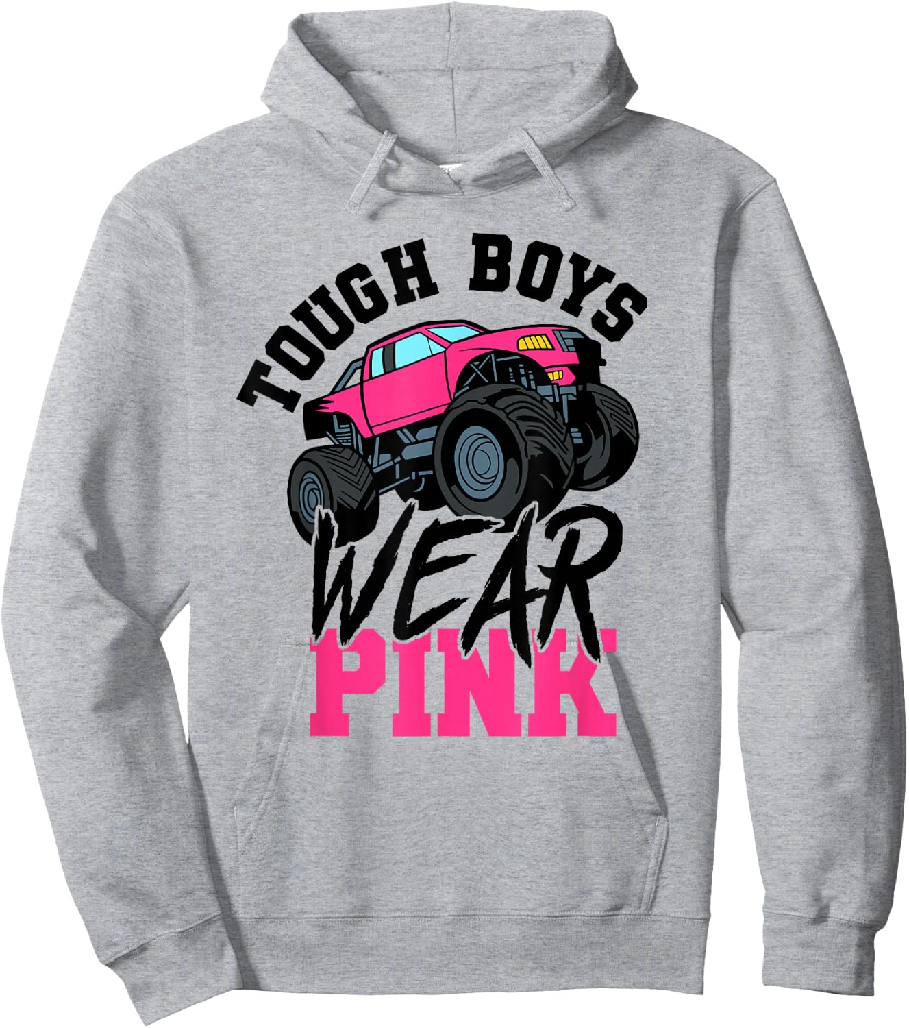 Tough Boys Wear Pink Monster Truck for Car Guy Hoodie - Hoodie | Ash