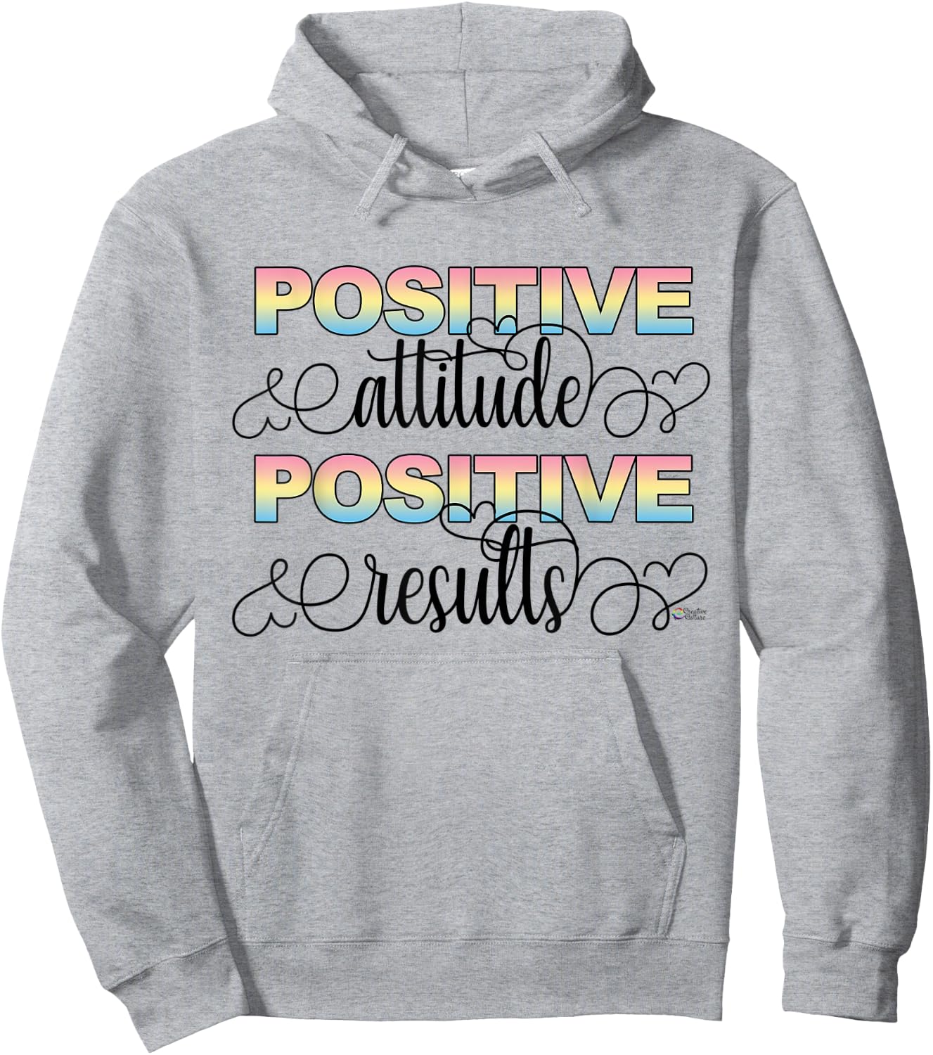 Positive Attitude Positive Results Hoodie - Hoodie | Ash