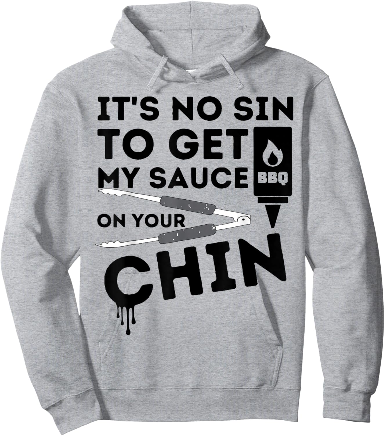 It's No Sin To Get My Sauce On Your Chin Hoodie - Hoodie | Ash