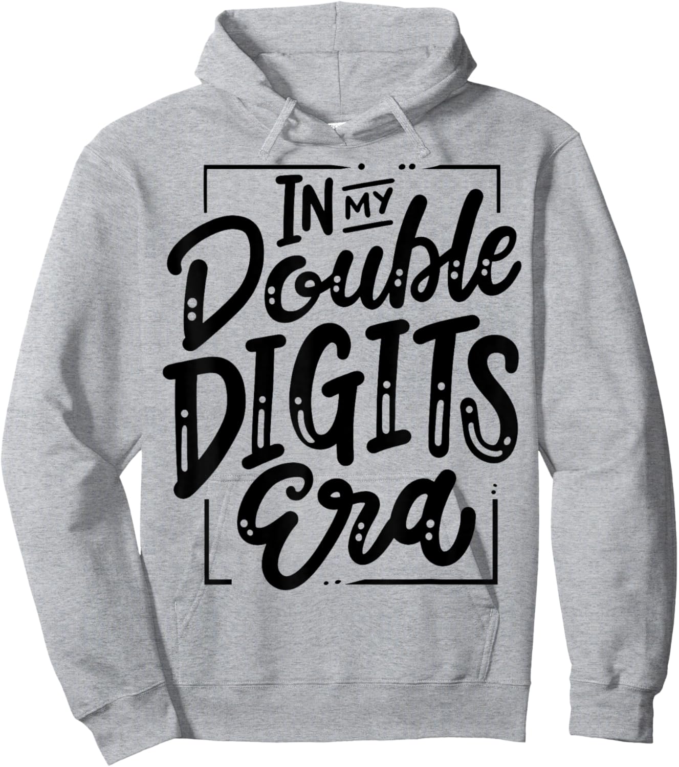 In My Double Digits Era Hoodie - Hoodie | Ash