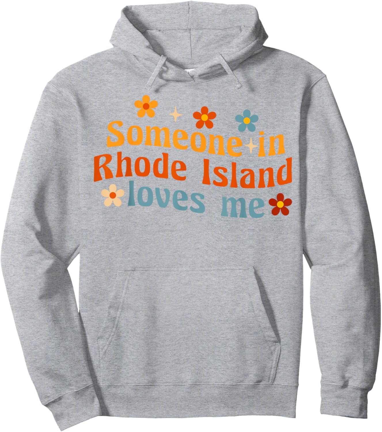 Someone In Rhode Island Loves Me Hoodie - Hoodie | Ash