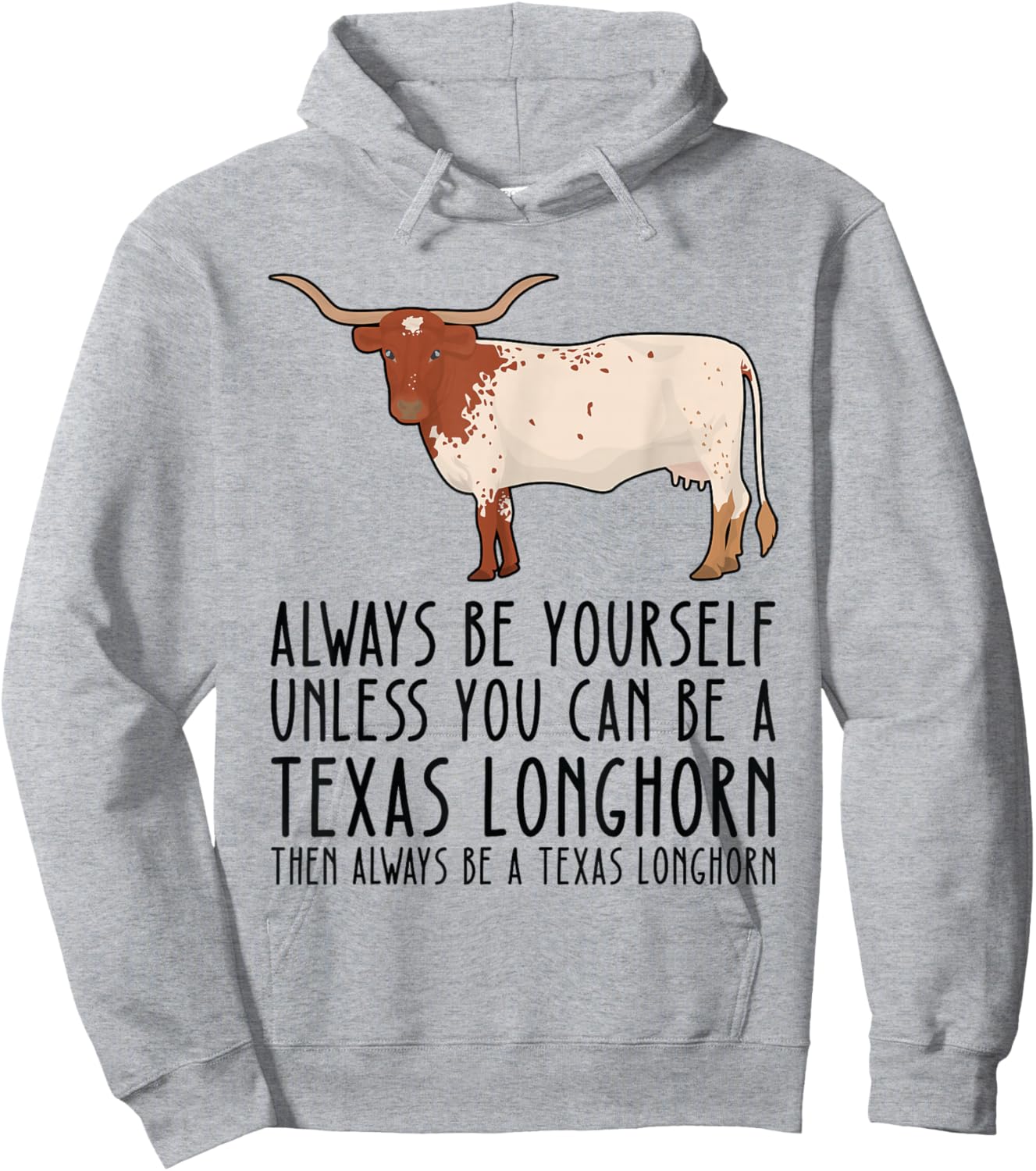 Be Yourself Always And Be A Texas Longhorn Hoodie - Hoodie | Ash
