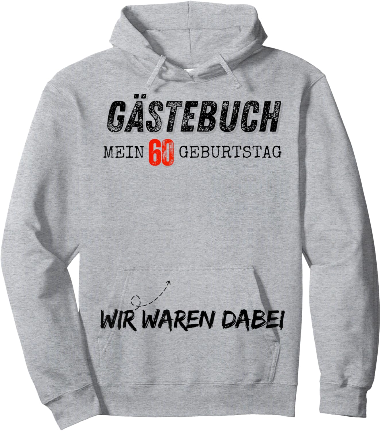 Mein 60 Geburtstag 60 Jahre Geburtstags Hoodie - Hoodie | Ash