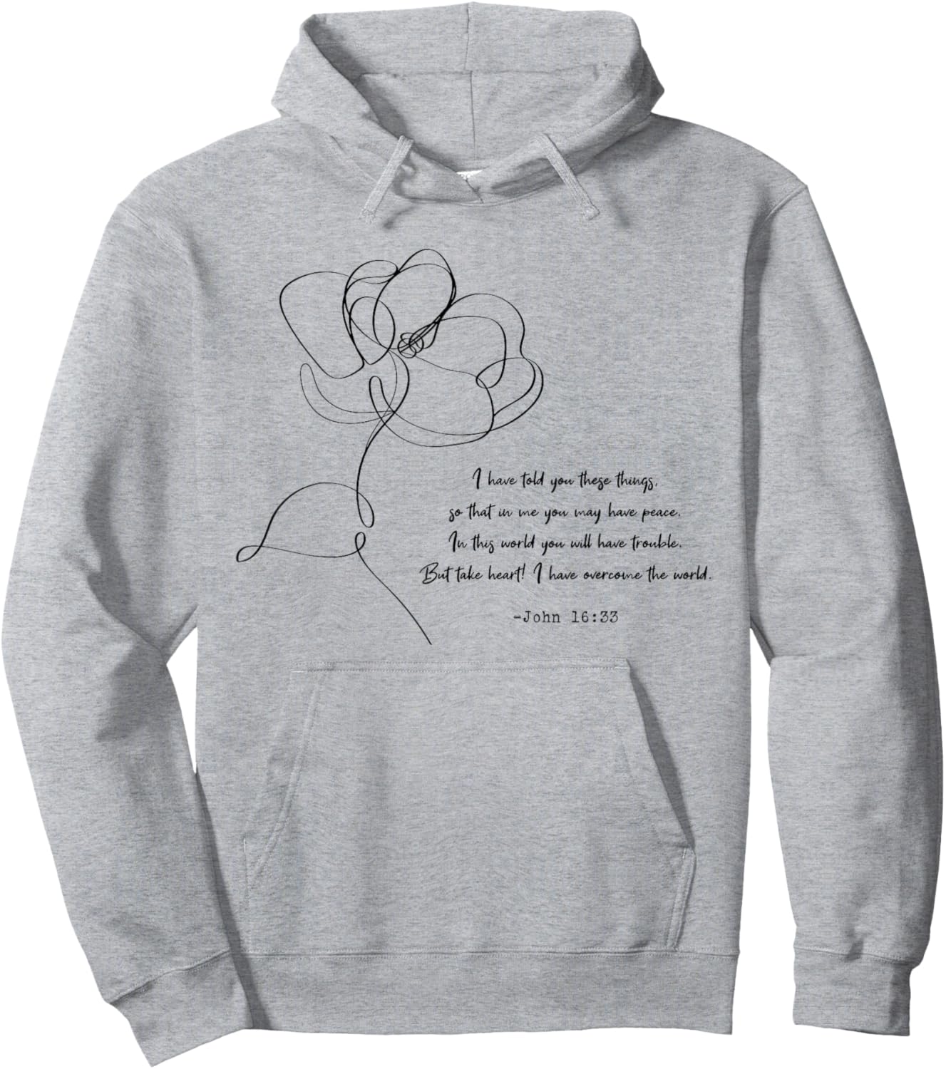 John 16:33 Take Heart! Quotes Hoodie - Hoodie | Ash