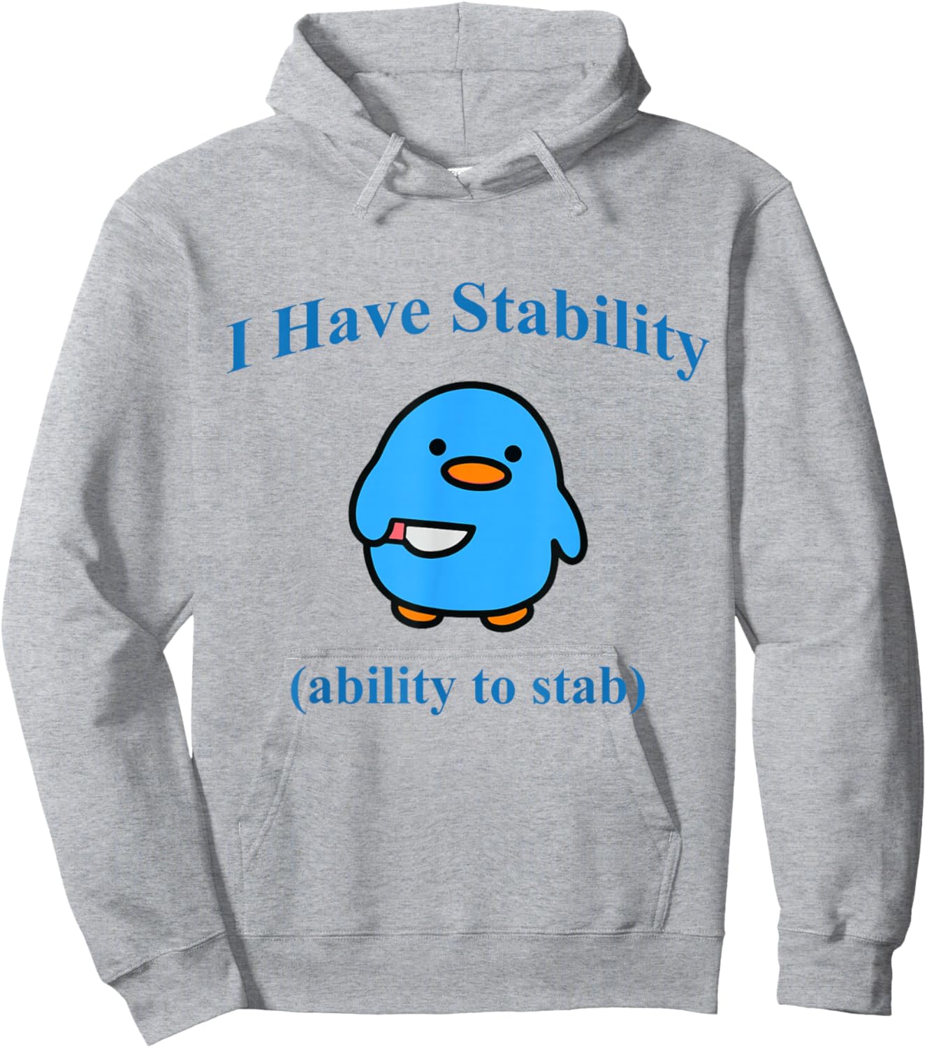 I Have Stability Ability To Stab Hoodie - Hoodie | Ash