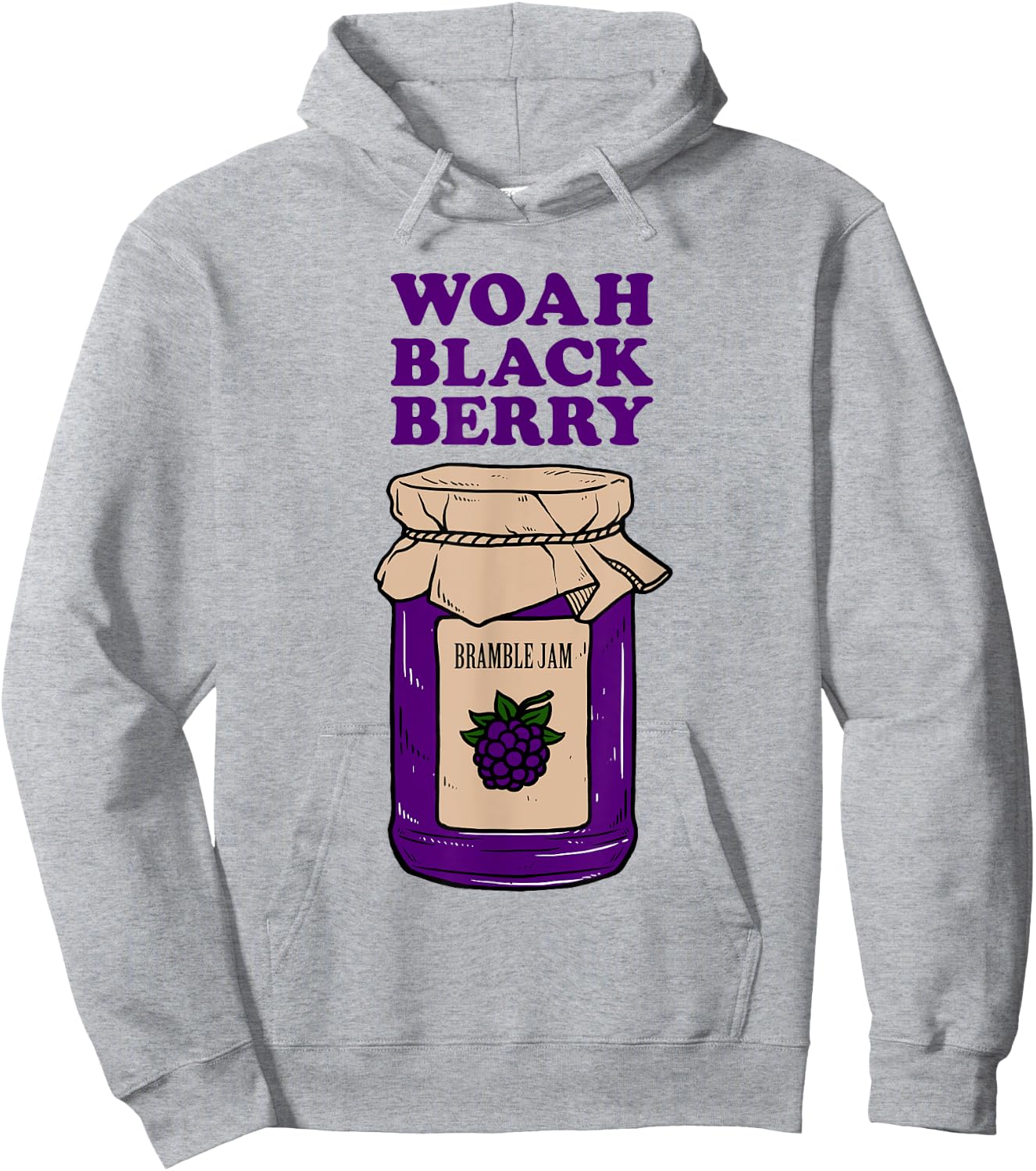 Woah Black Berry Bramble Jam - Funny Pun Meme Hoodie - Hoodie | Ash