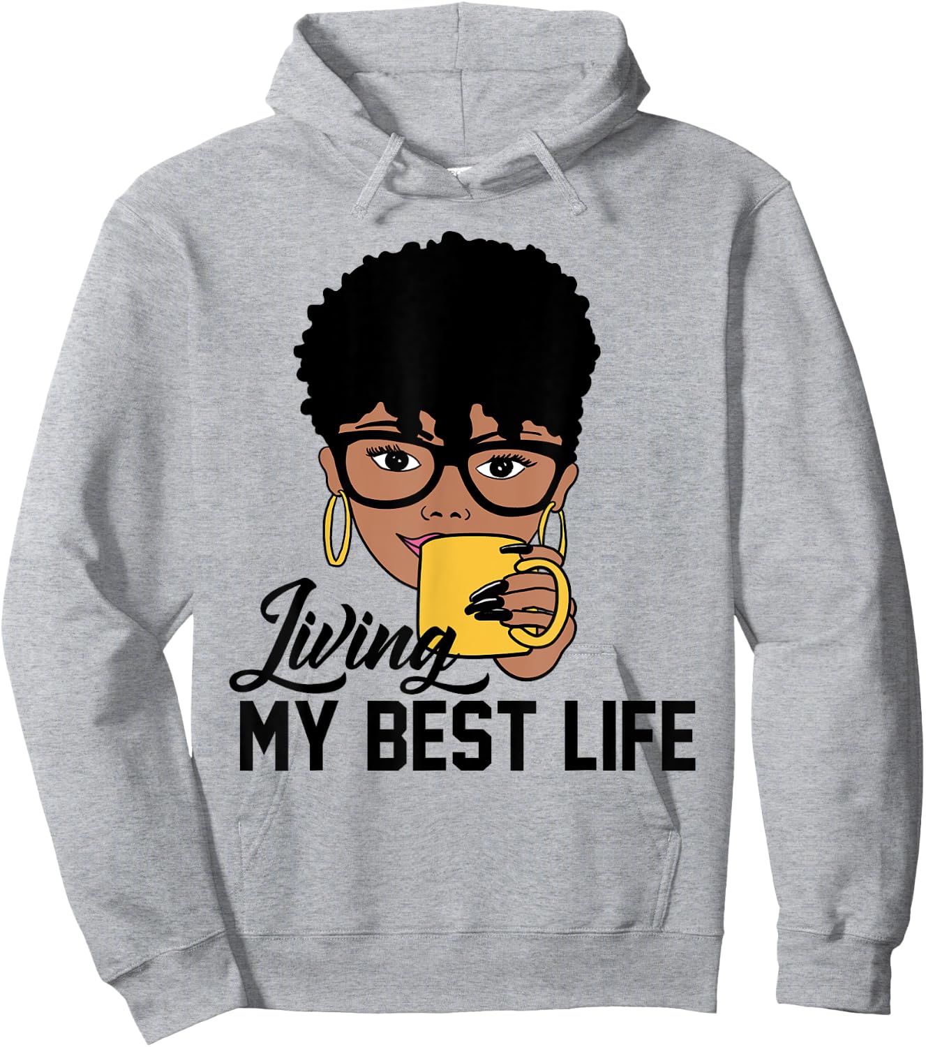 Living My Best Life Black Woman Hoodie - Hoodie | Ash