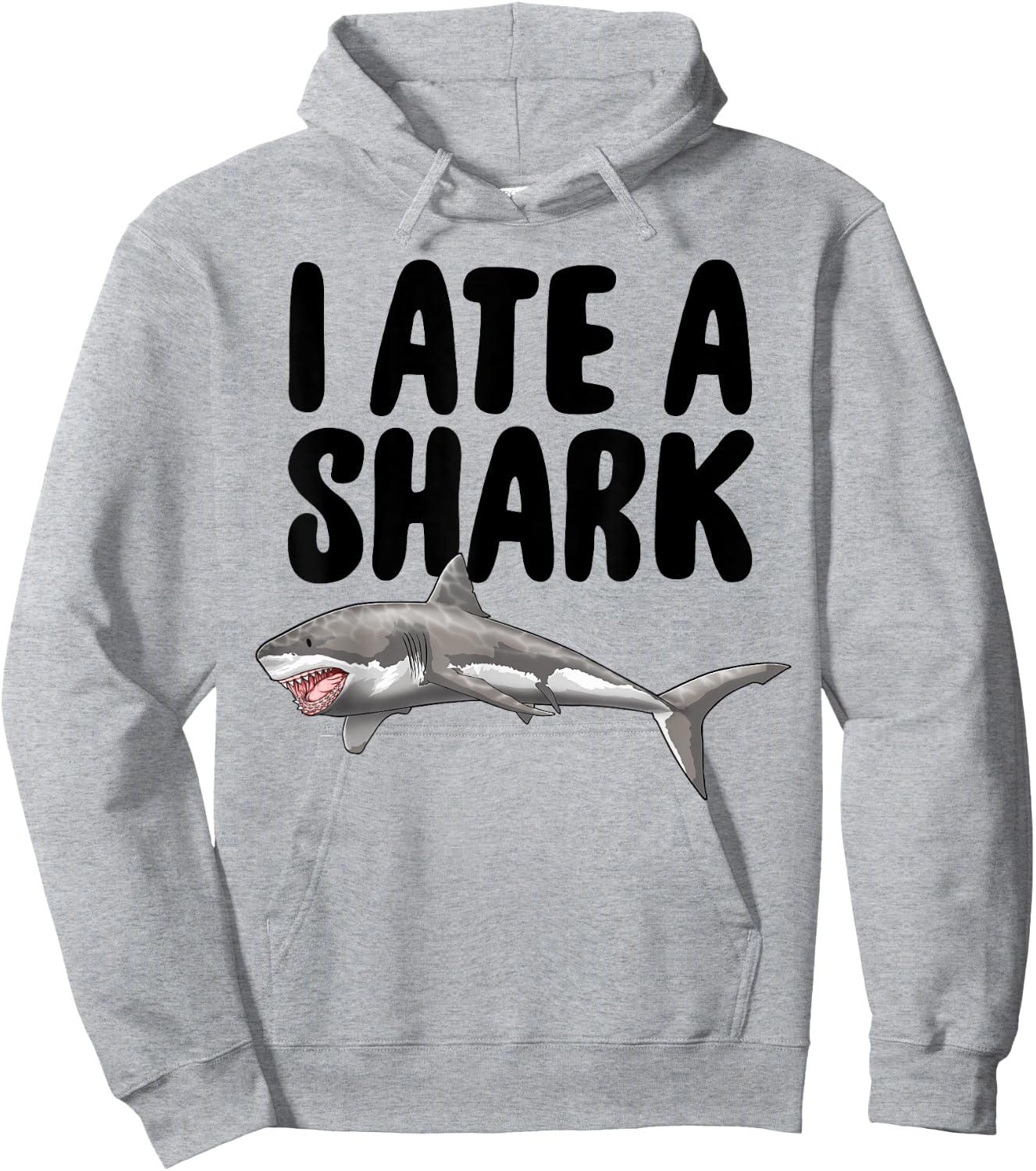 I Ate A Shark Funny Women Celebration Gifts Hoodie - Hoodie | Ash