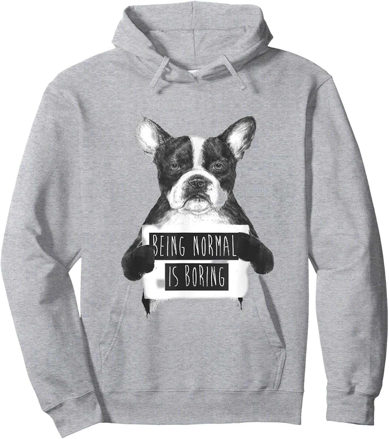 being Normal is boring bulldog Hoodie - Hoodie | Ash