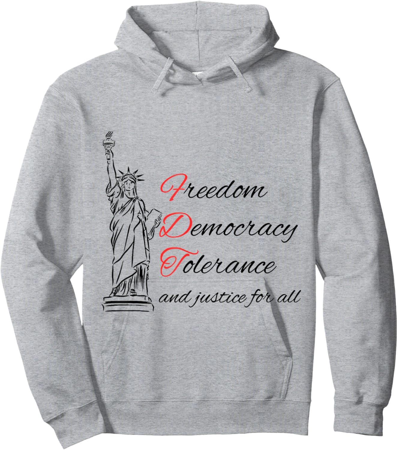 Freedom Democracy Tolerance And Justice For All Hoodie - Hoodie | Ash