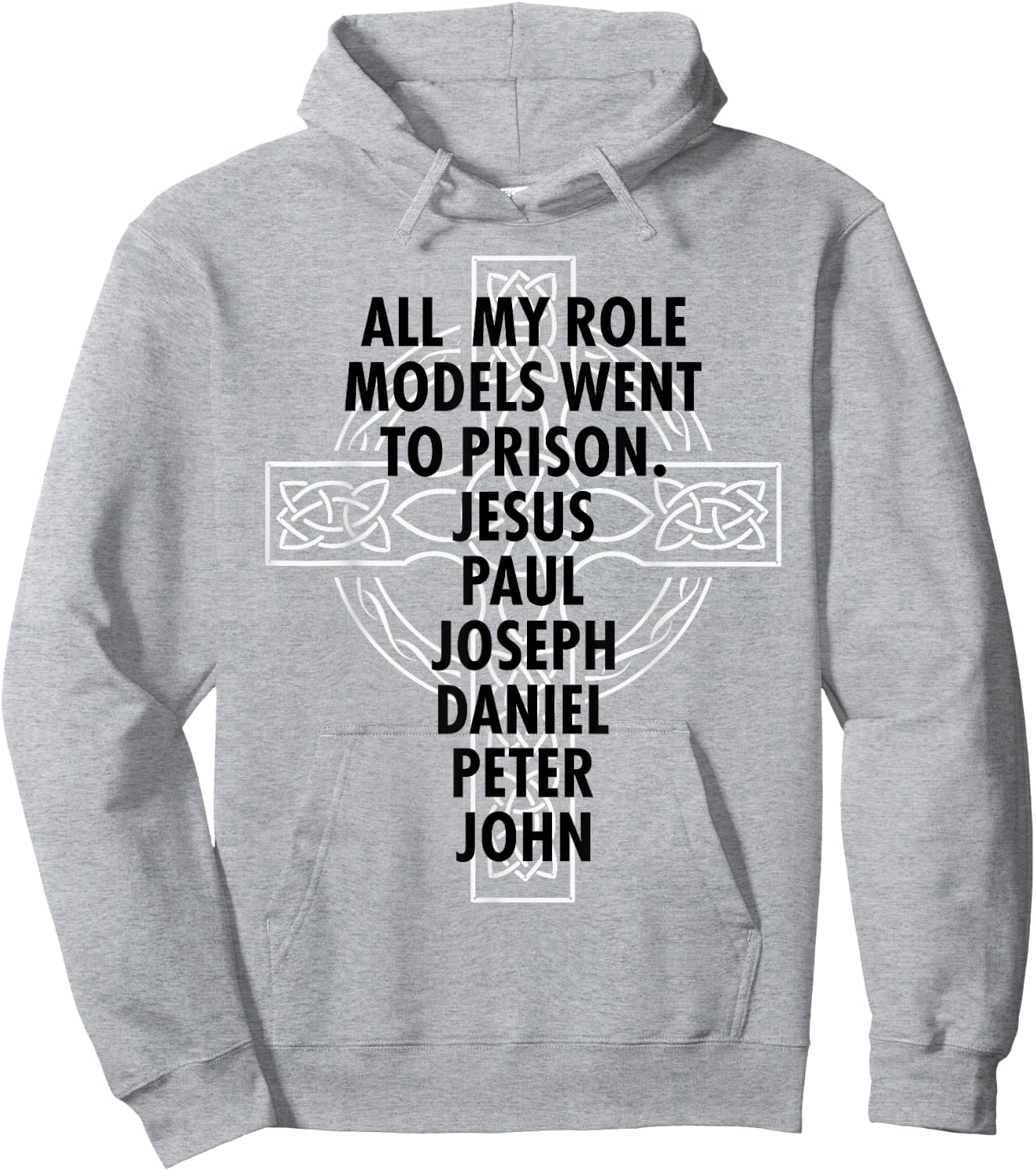 All My Role Models Went To Prison - Jesus Hoodie - Hoodie | Ash