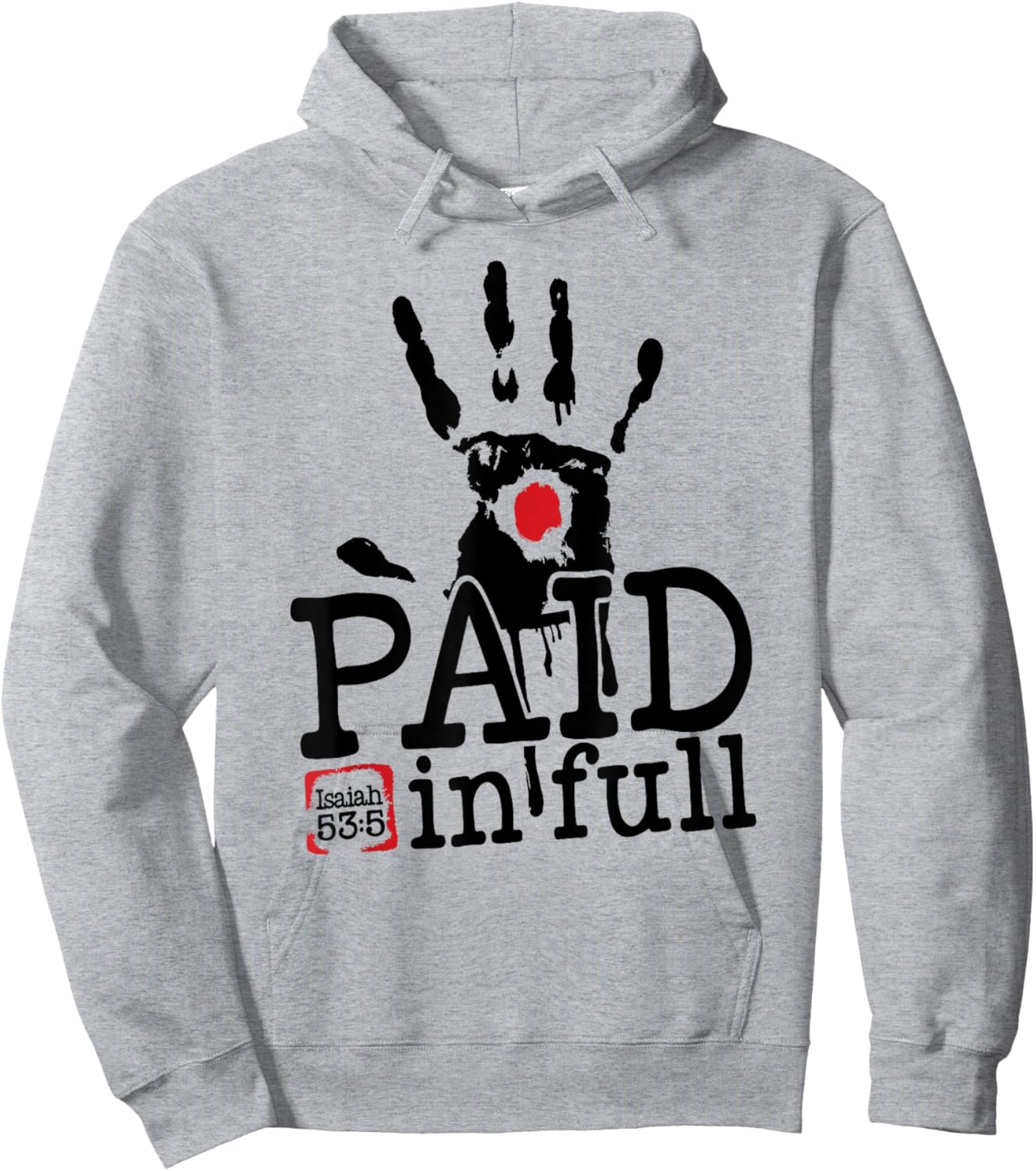 Isaiah 53:5 - Paid in Full Hoodie - Hoodie | Ash