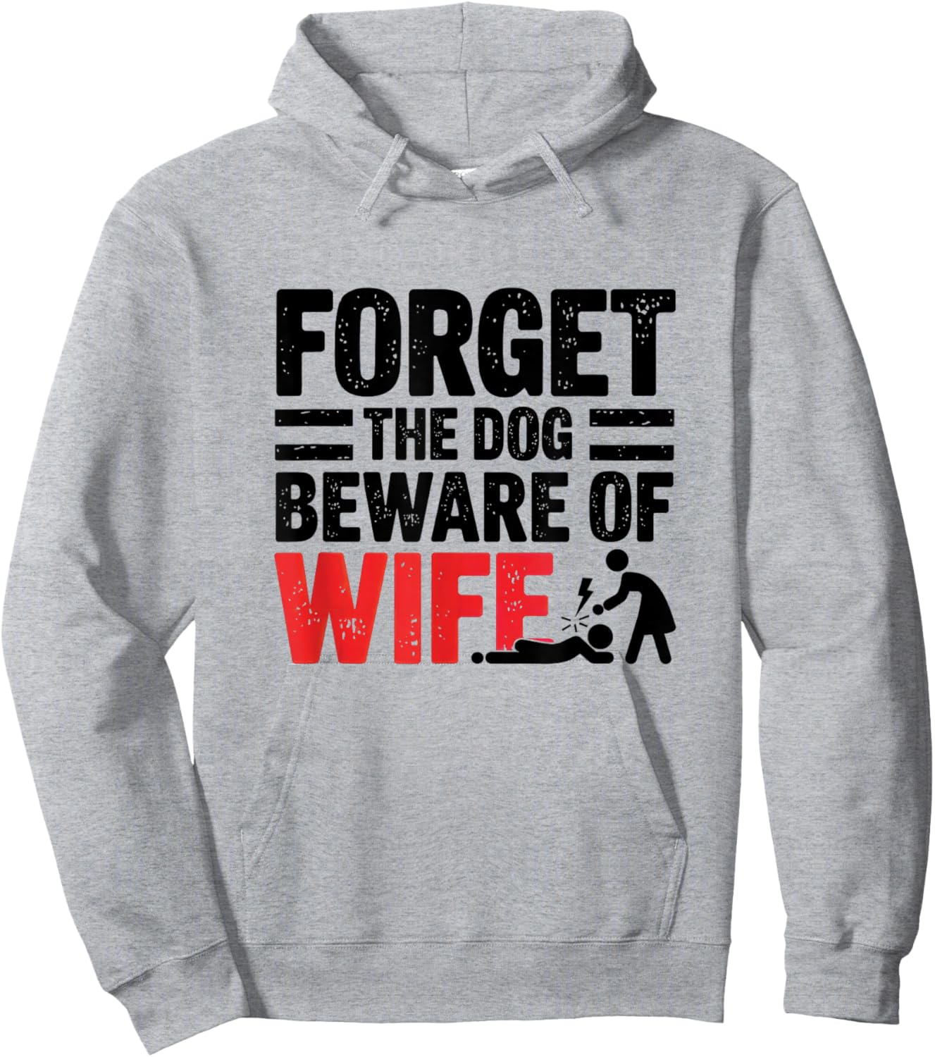 Forget The Dog Beware of Wife Funny Husband Hoodie - Hoodie | Ash