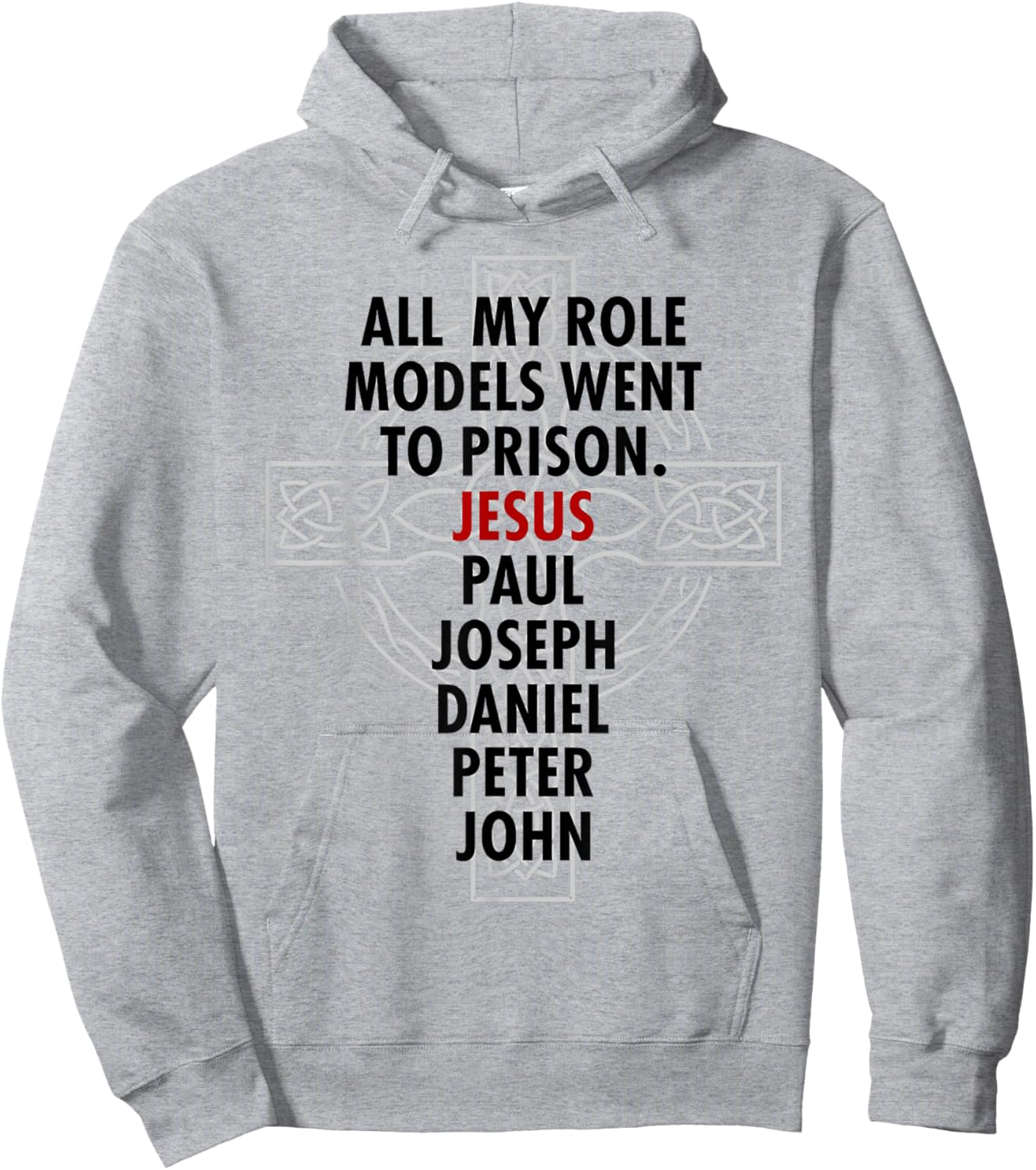 All My Role Models Went To Prison - Jesus Hoodie - Hoodie | Ash