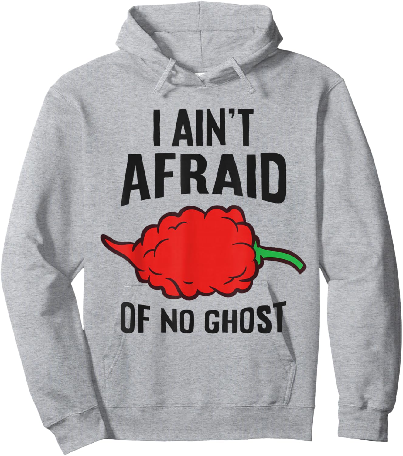 Ghost Pepper Chili - I Ain't Afraid Of No Ghost Hoodie - Hoodie | Ash