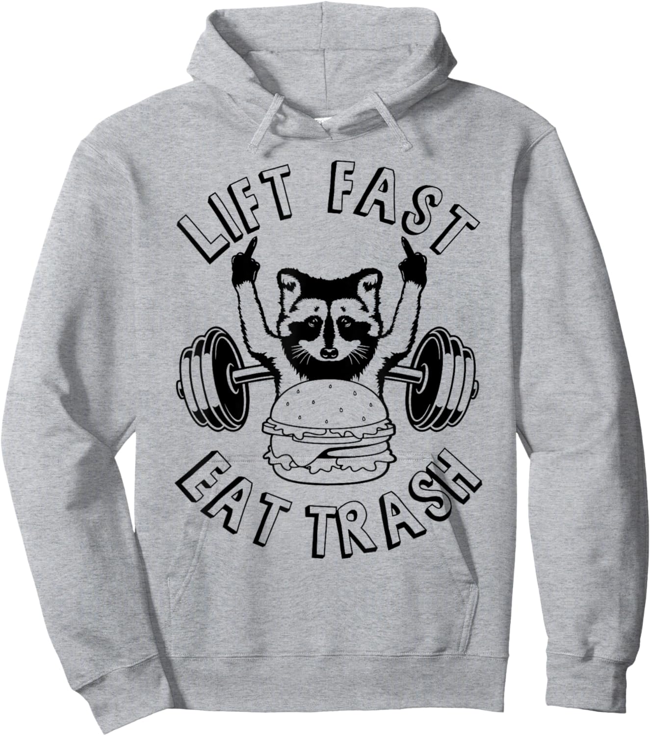 Lift Fast Eat Trash Racoon Gym and Fitness Hoodie - Hoodie | Ash