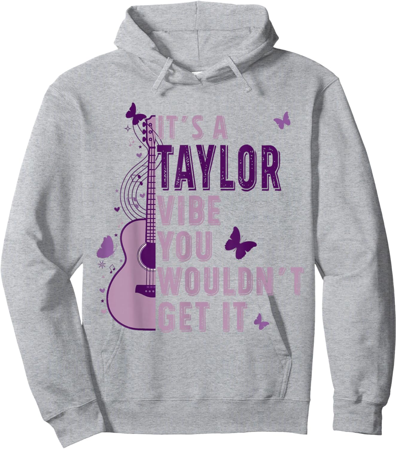 It's A Taylor Vibe You Wouldn't Get It Hoodie - Hoodie | Ash