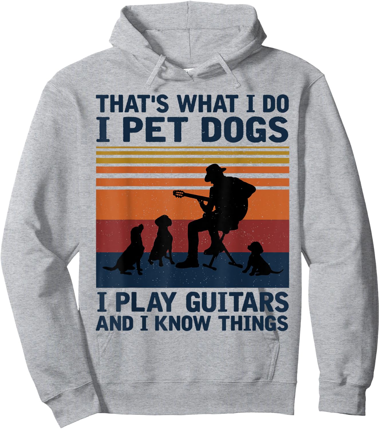 That's What I Do I Pet Dogs I Play Guitars Hoodie - Hoodie | Ash