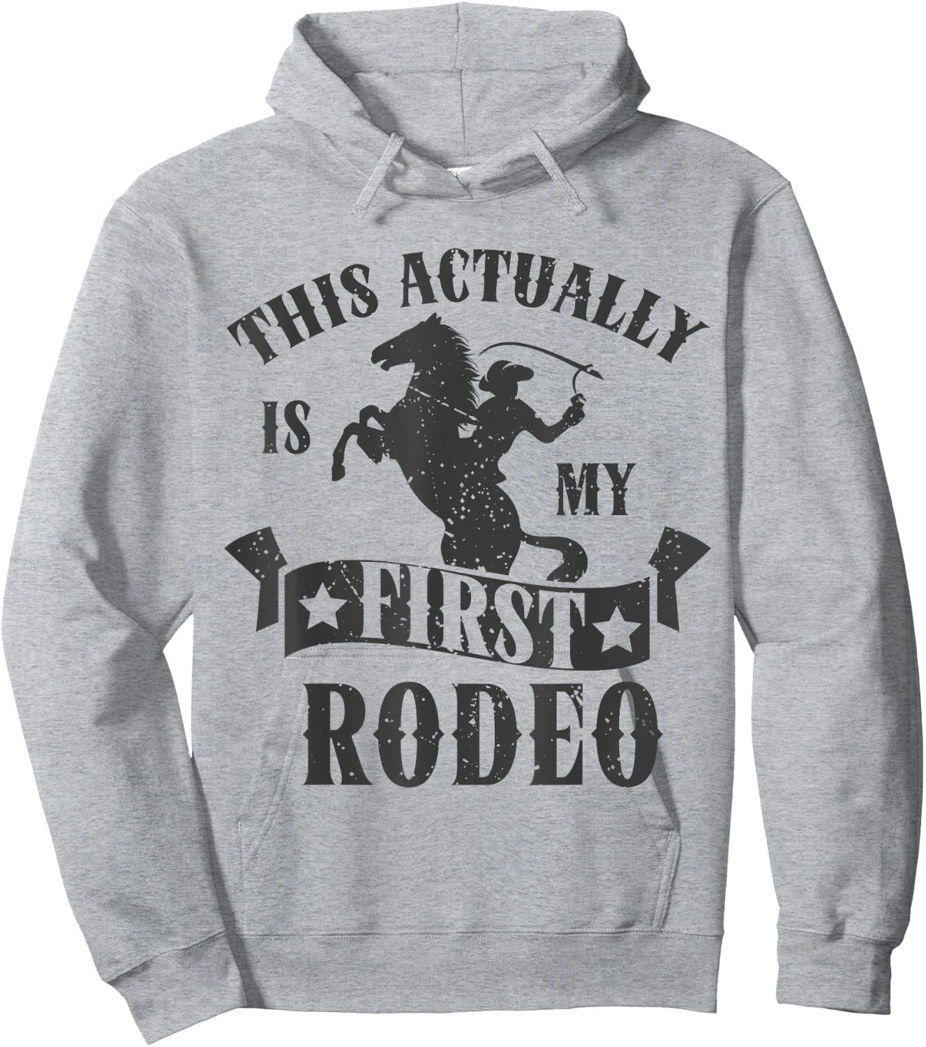 This Actually Is My First Rodeo Hoodie - Hoodie | Ash