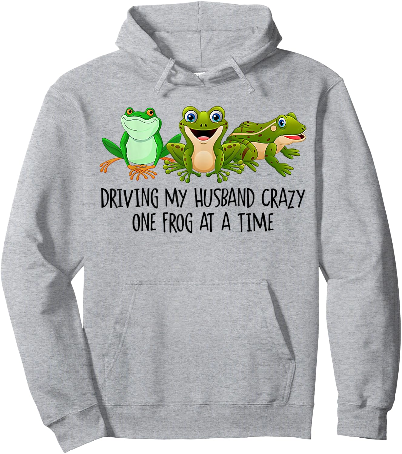 Driving My Husband Crazy One Frog At A Time Hoodie - Hoodie | Ash